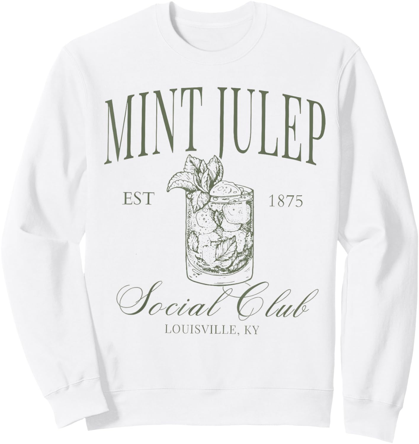Mint Julep Derby Horse Racing Derby Day Cocktail Lovers Sweatshirt - Sweatshirt | White