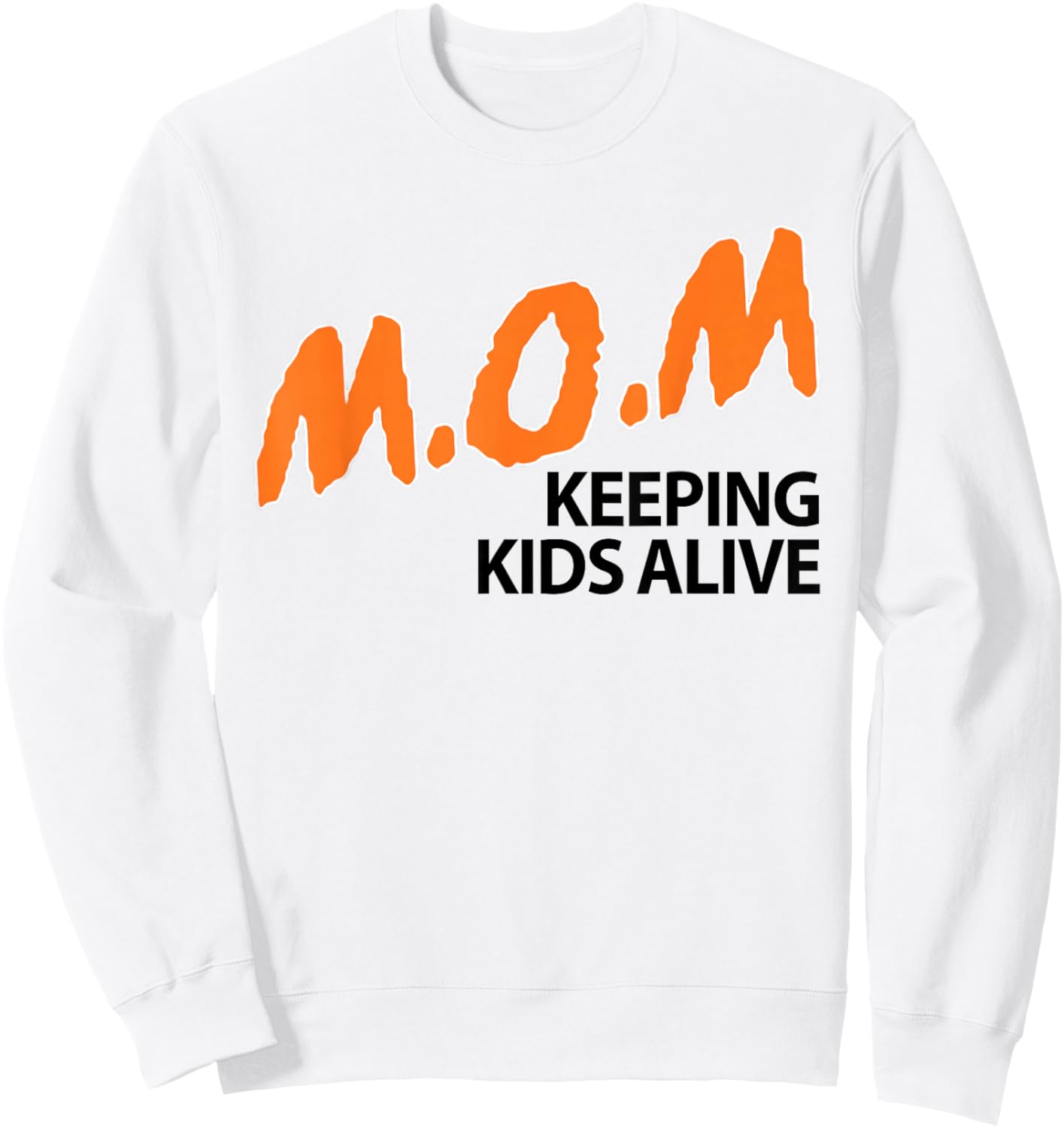 Mom Keeping Kids Alive Funny Saying Quote Women Sweatshirt - Sweatshirt | White