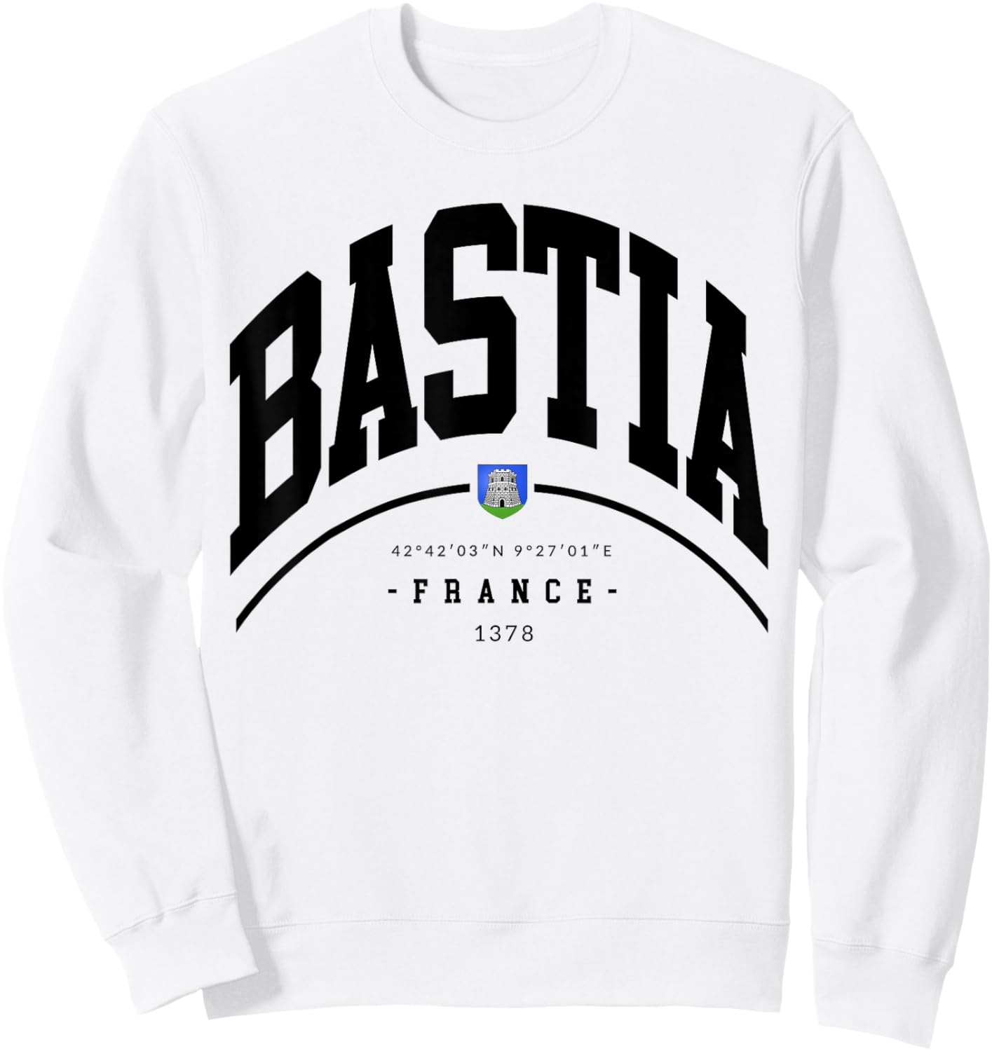 Bastia France family trip France Bastia Souvenir Bastia gift Sweatshirt - Sweatshirt | White
