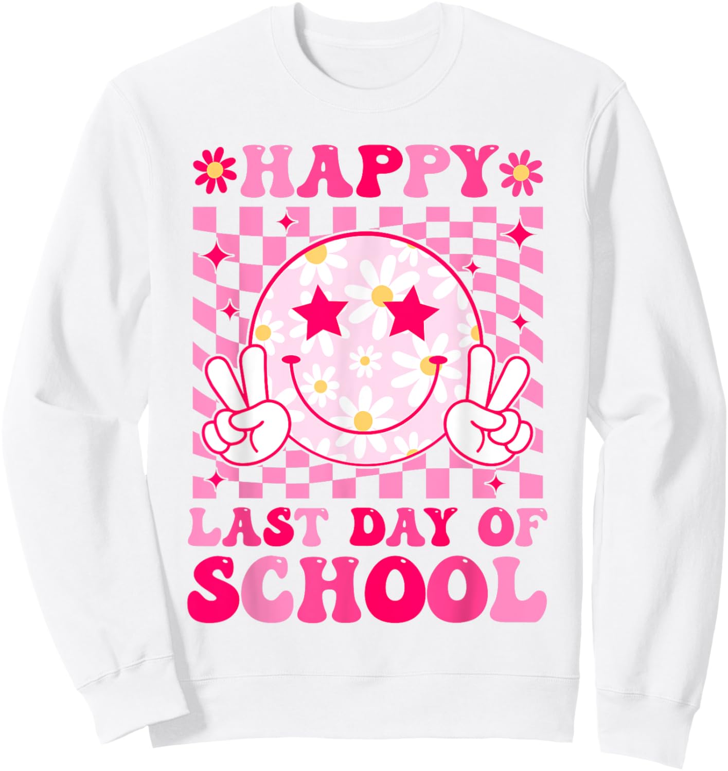 Happy Last Day of School Teacher Boys Girls Kids Graduation Sweatshirt - Sweatshirt | White