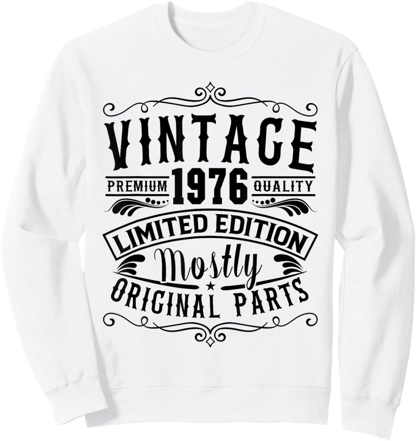 Born in 1976 Birthday, Vintage Mostly Original Parts Funny Sweatshirt - Sweatshirt | White