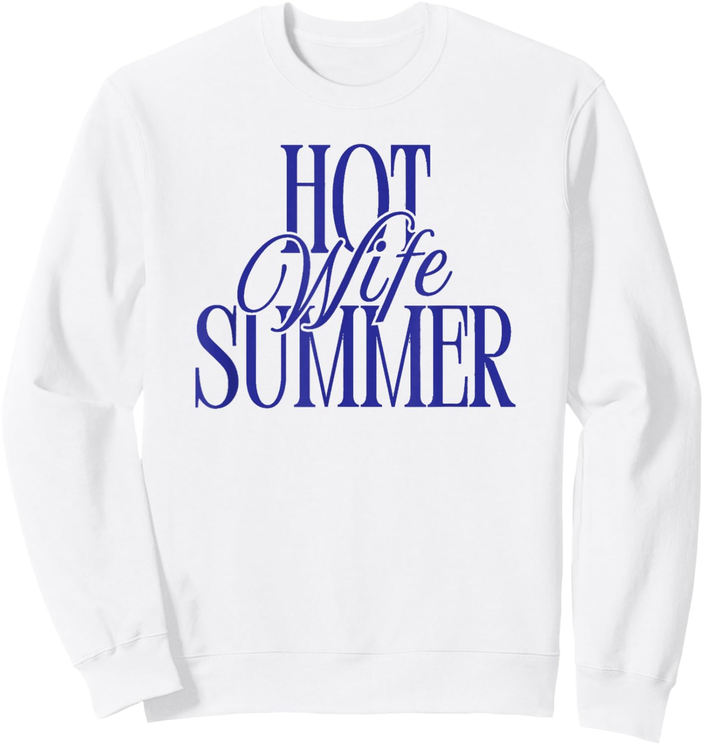 Hot Wife Summer Y2k Blue Sweatshirt - Sweatshirt | White