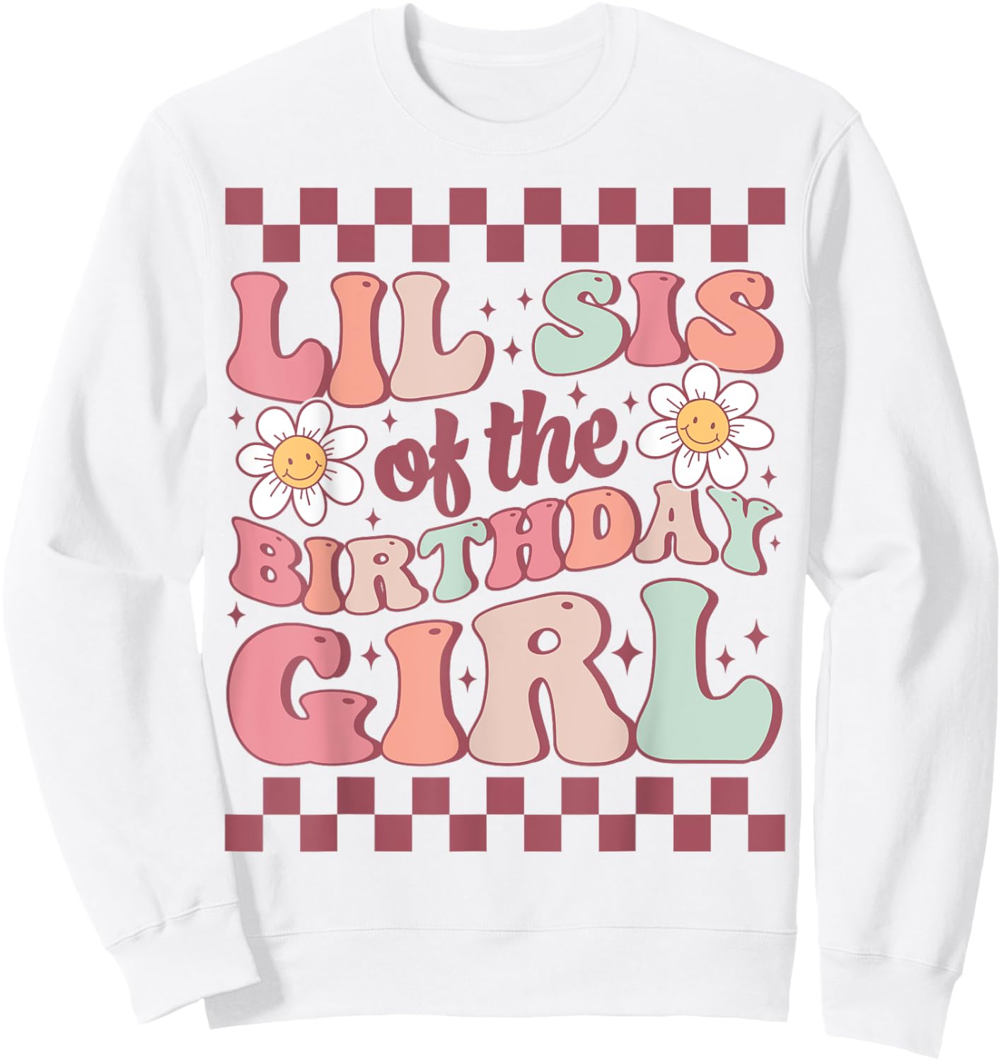 Lil Sis of The Birthday Girl Family Groovy Birthday Party Sweatshirt - Sweatshirt | White