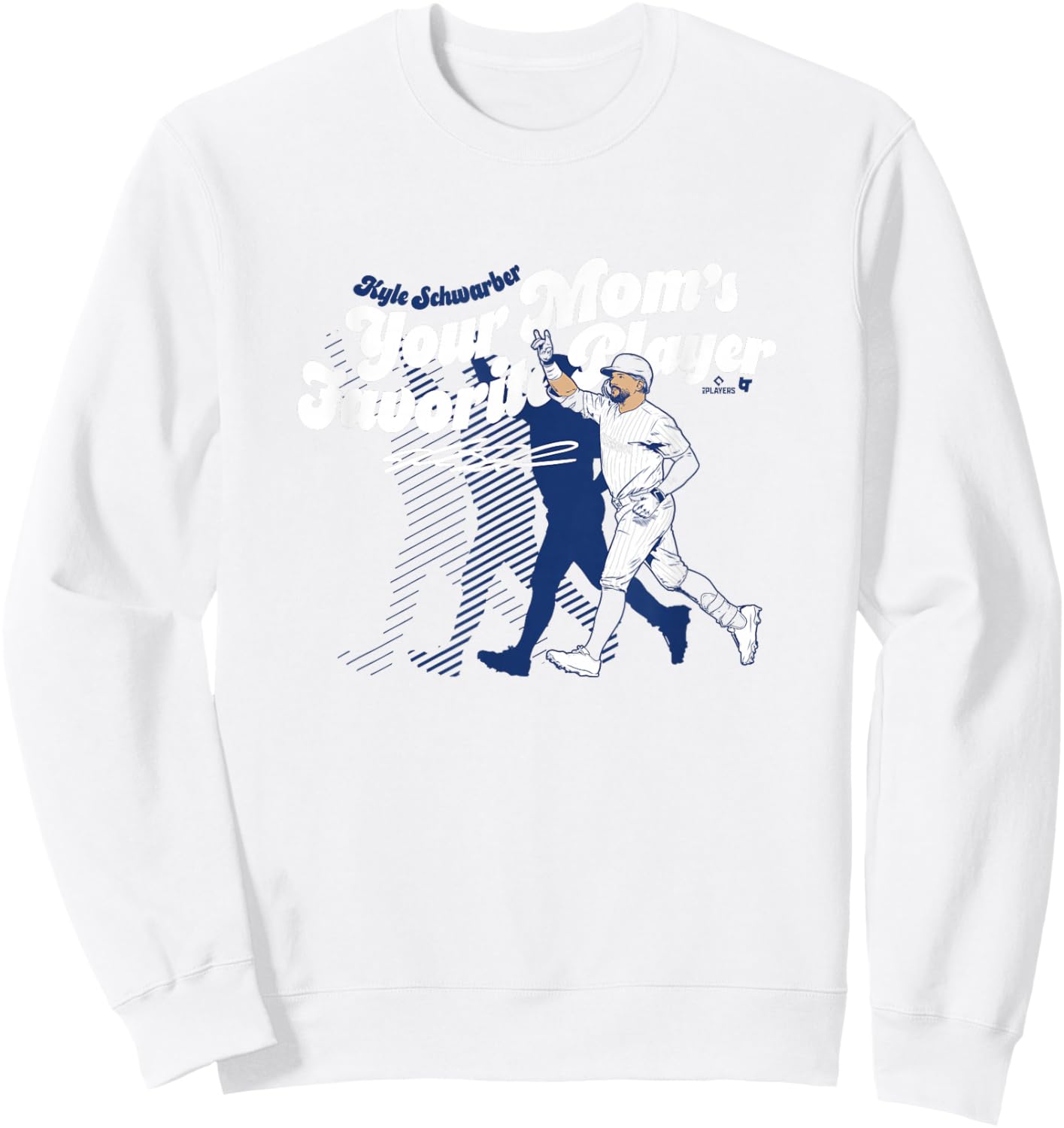 Kyle Schwarber - Your Mom's Favorite Player - Philadelphia Sweatshirt - Sweatshirt | White
