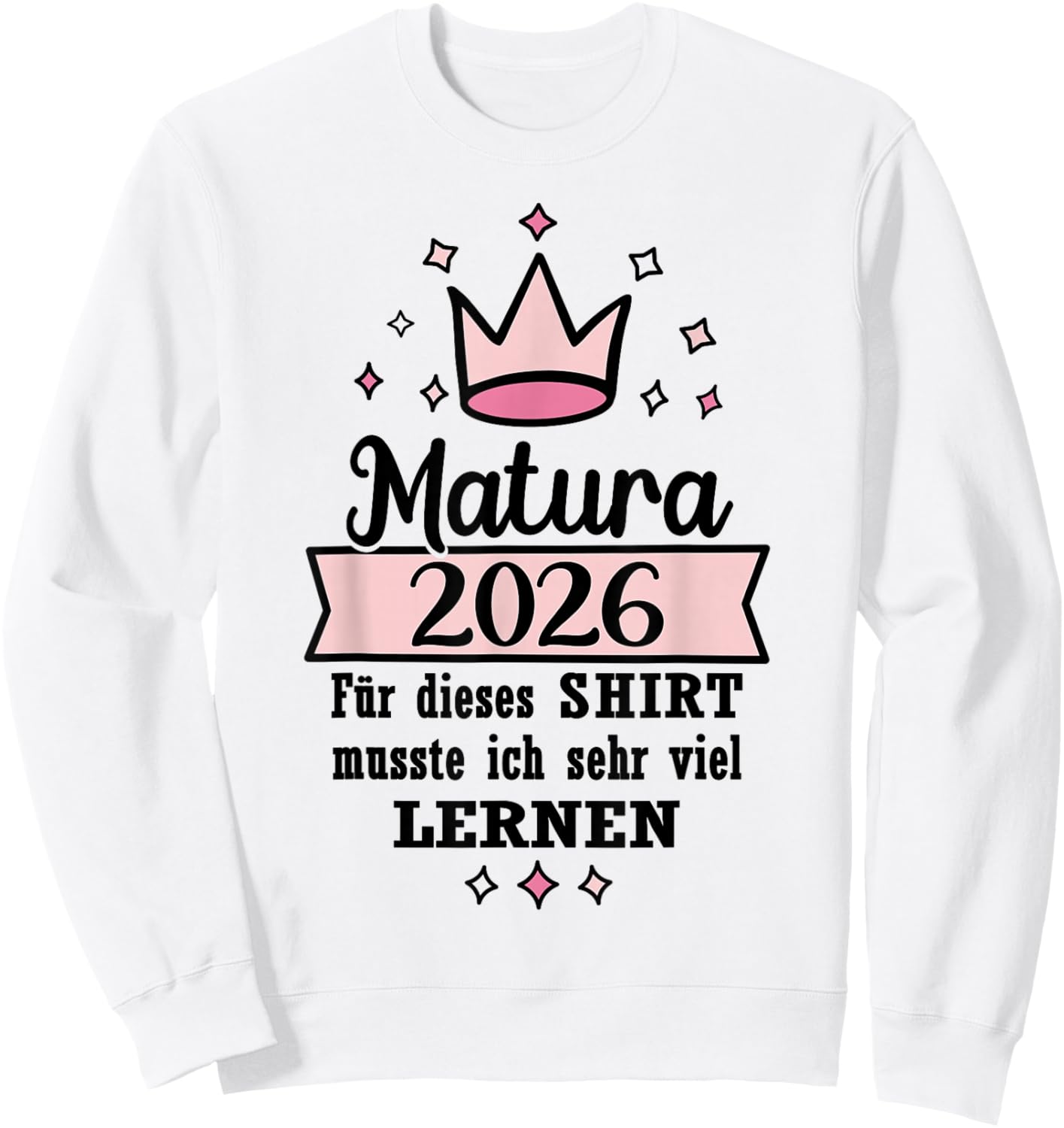 Matura Geschafft 2026 Krone Maturaabschluss Sweatshirt - Sweatshirt | White