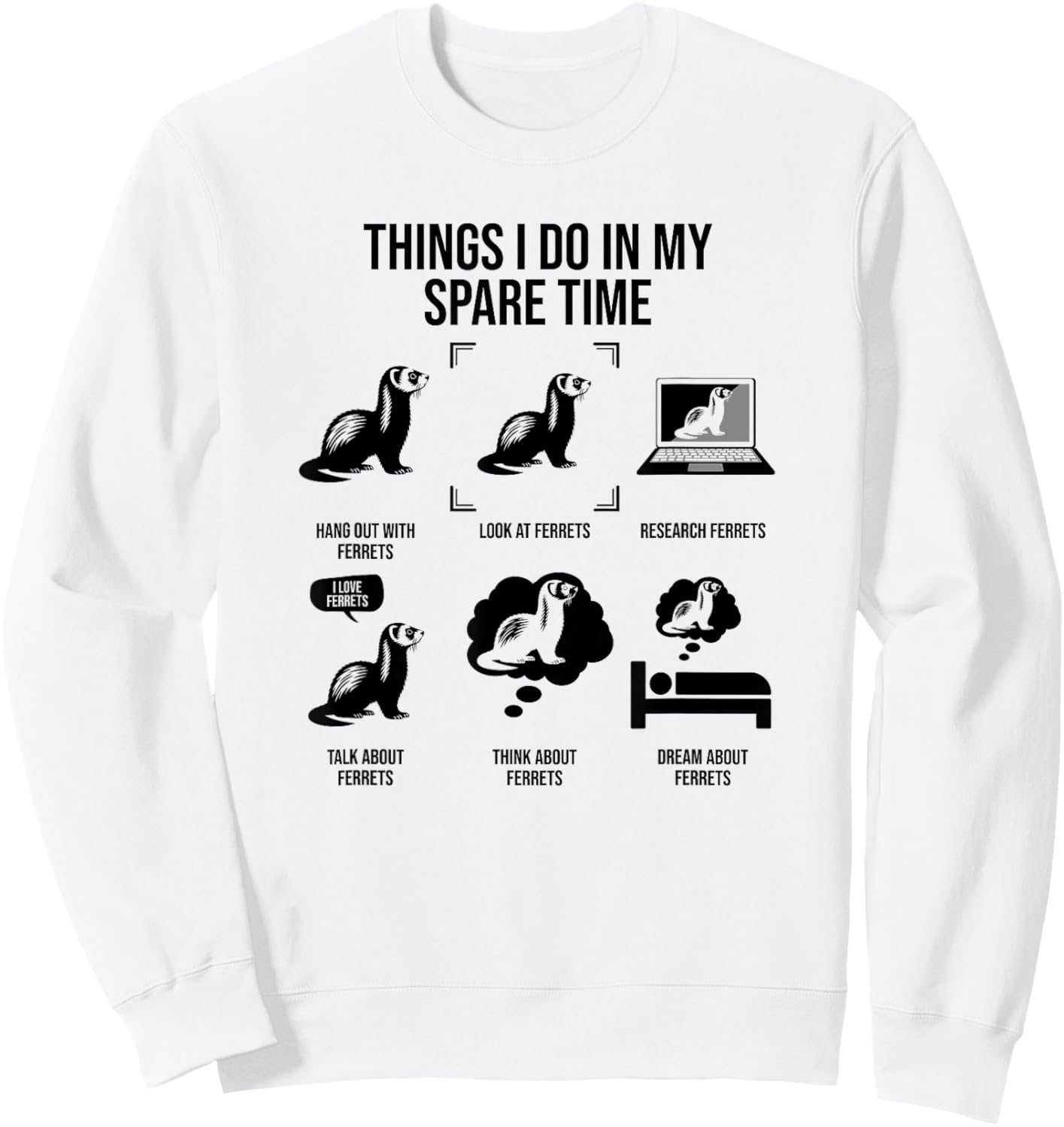Things I Do In My Spare Time, Funny Ferret Sweatshirt - Sweatshirt | White