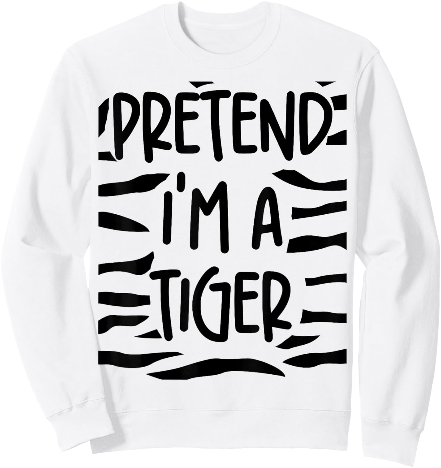 Pretend I'm A Tiger Halloween Lazy Costume Matching Friends Sweatshirt - Sweatshirt | White