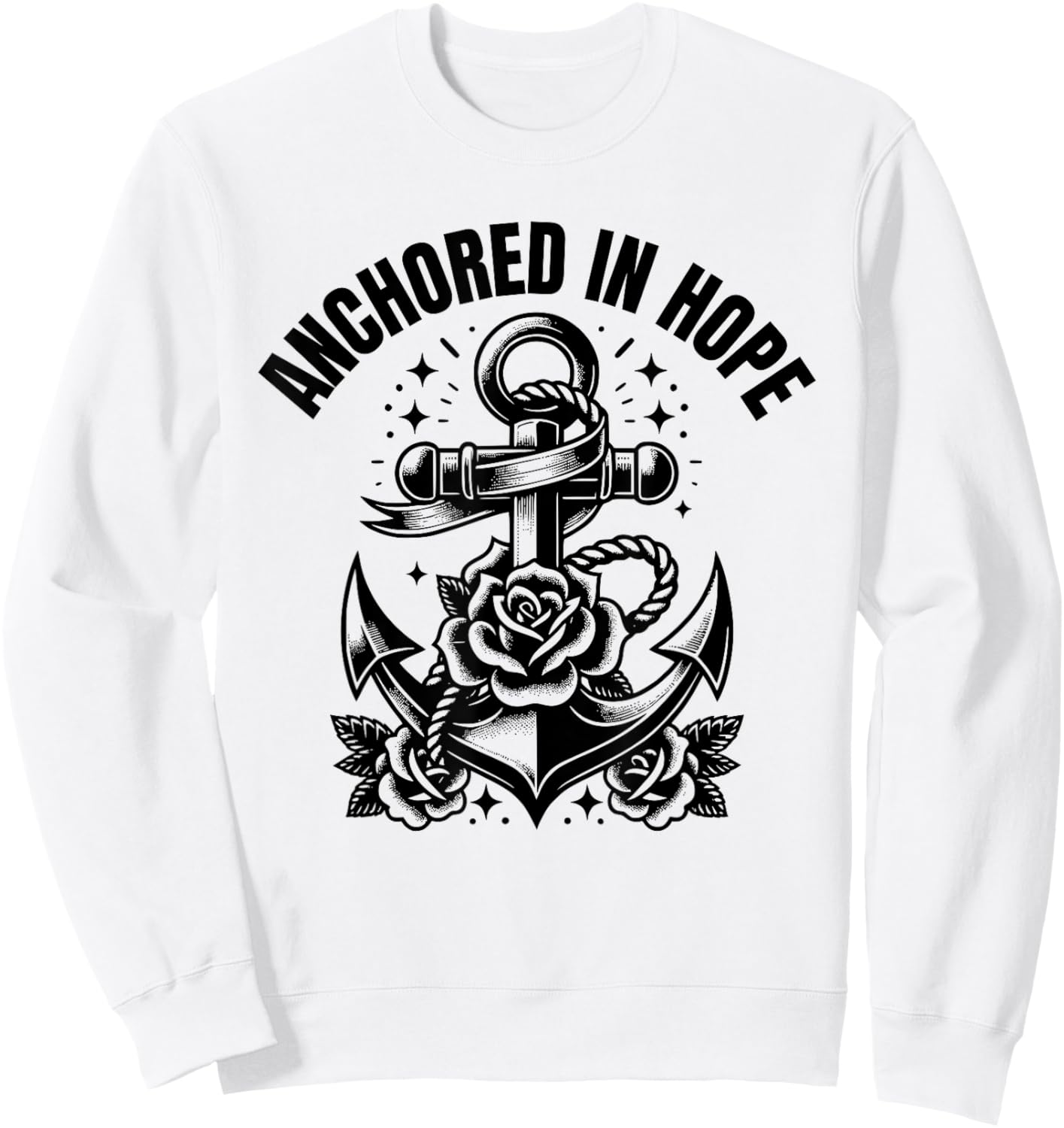 Anchored in Hope : Christian Faith Bible Sweatshirt - Sweatshirt | White
