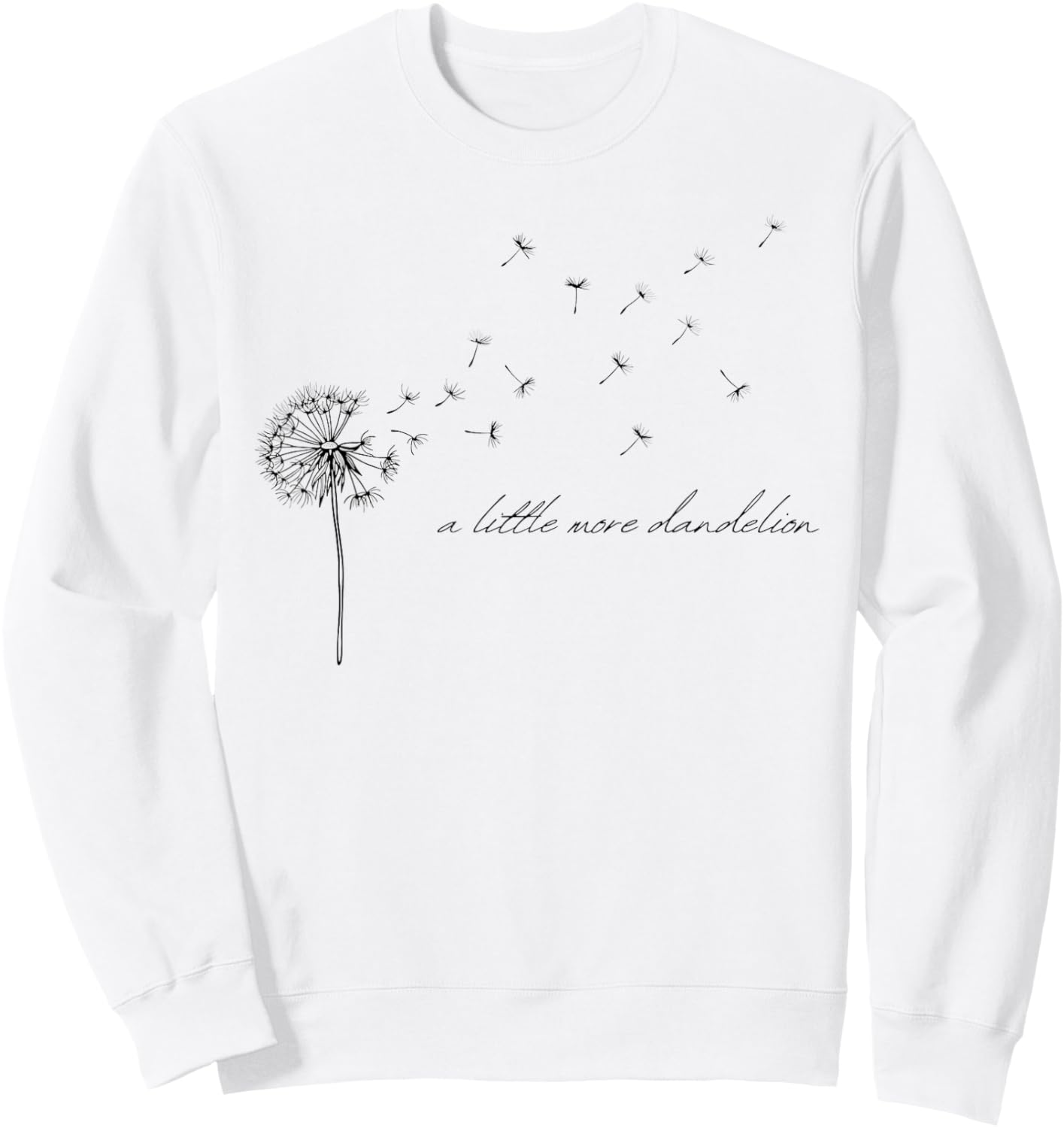 A Little More Dandelion Minimalist Floral Art Dandelion Wish Sweatshirt - Sweatshirt | White