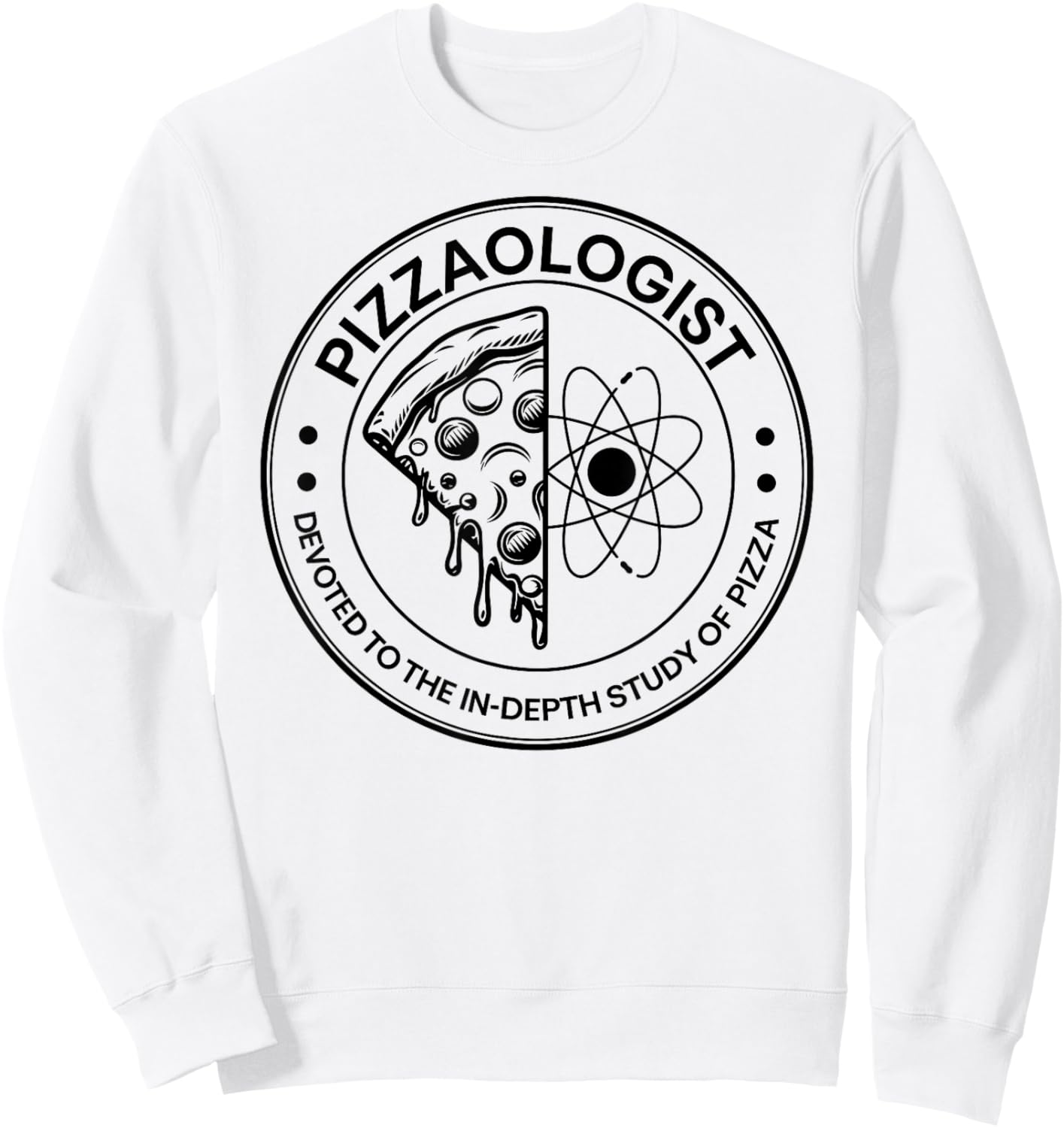 Pizzaologist study of pizza funny Food Lover Pizza Baker Sweatshirt - Sweatshirt | White