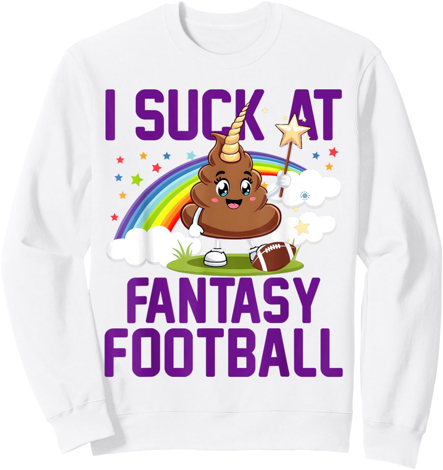 I Suck at Fantasy Football Last Place Fantasy Football Loser Sweatshirt - Sweatshirt | White