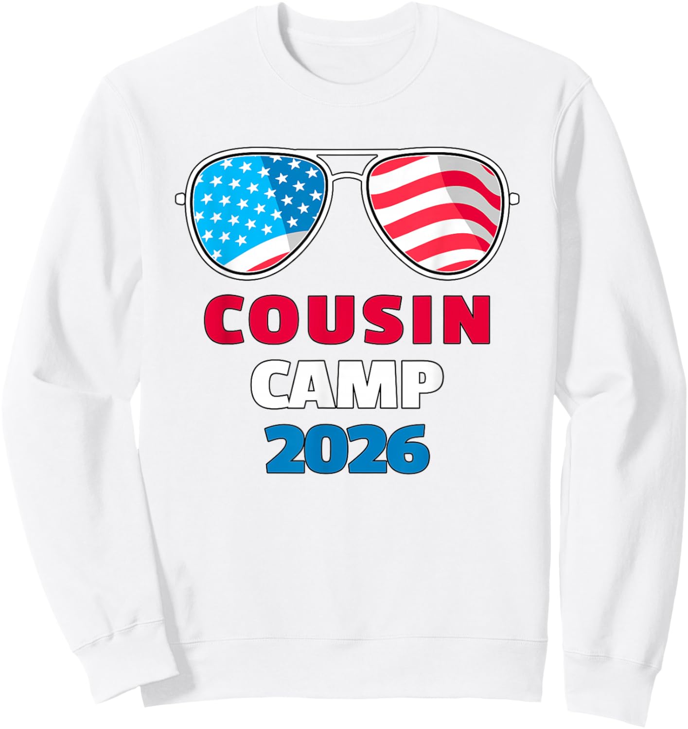 USA Cousin Camp 2026 Patriotic Sunglasses 4th of July Sweatshirt - Sweatshirt | White