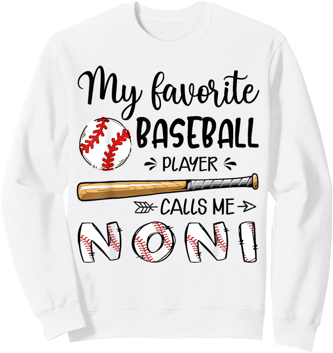 My Favorite Baseball Player Calls Me Noni Sweatshirt - Sweatshirt | White