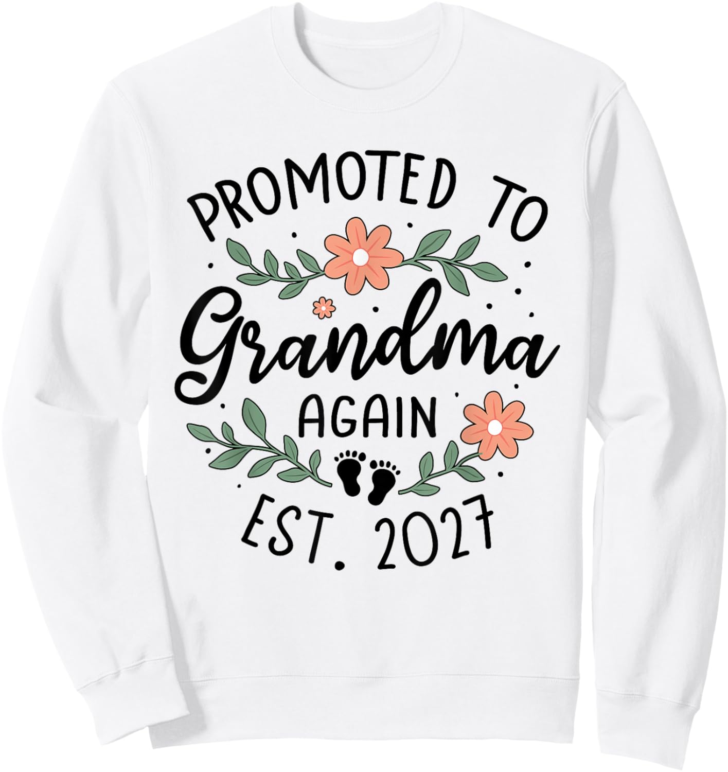 Promoted to Grandma Again 2027 2nd Time Grandma Announcement Sweatshirt - Sweatshirt | White