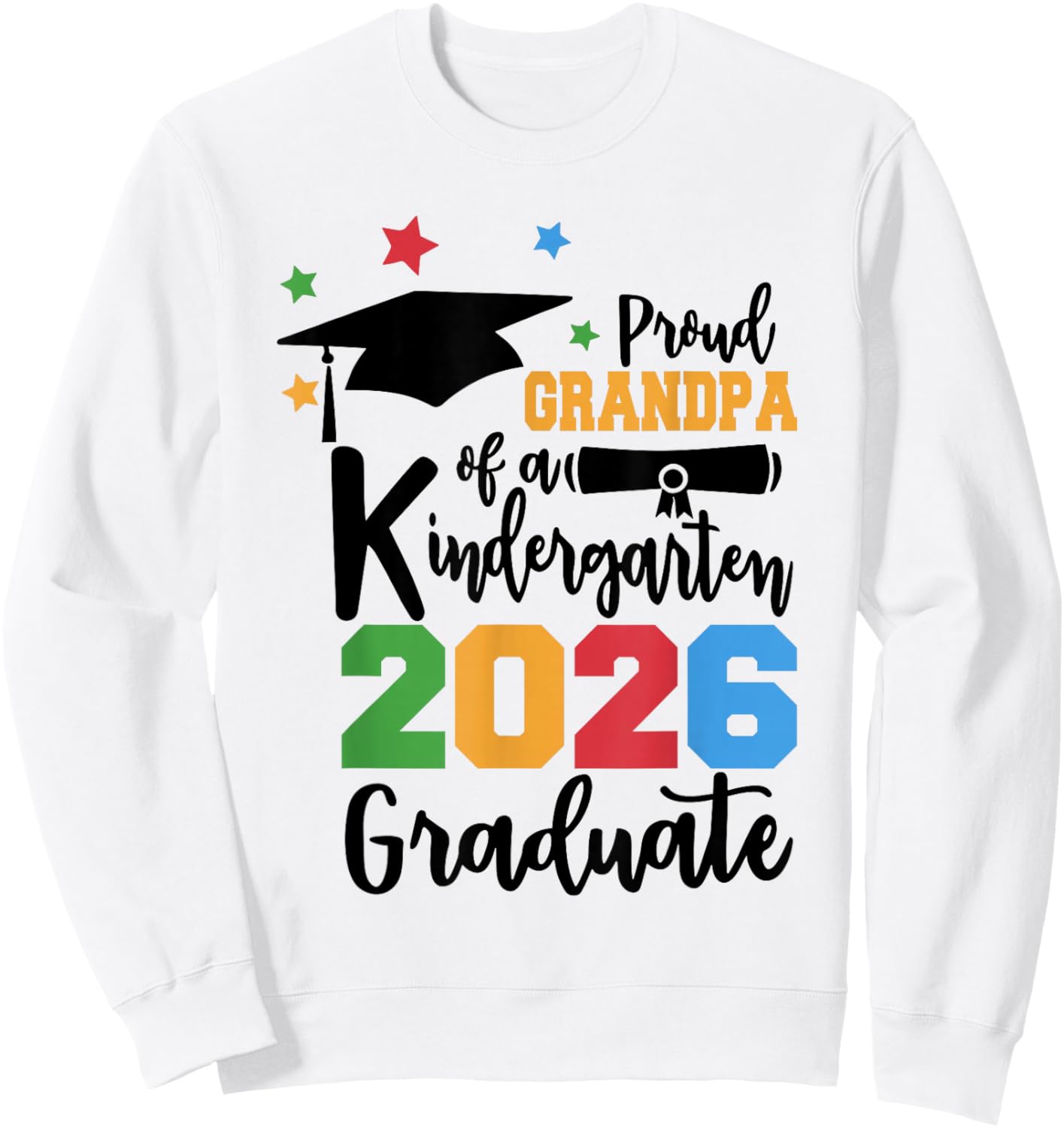 Proud Grandpa of A Kindergarten Class of 2026 Graduate Sweatshirt - Sweatshirt | White