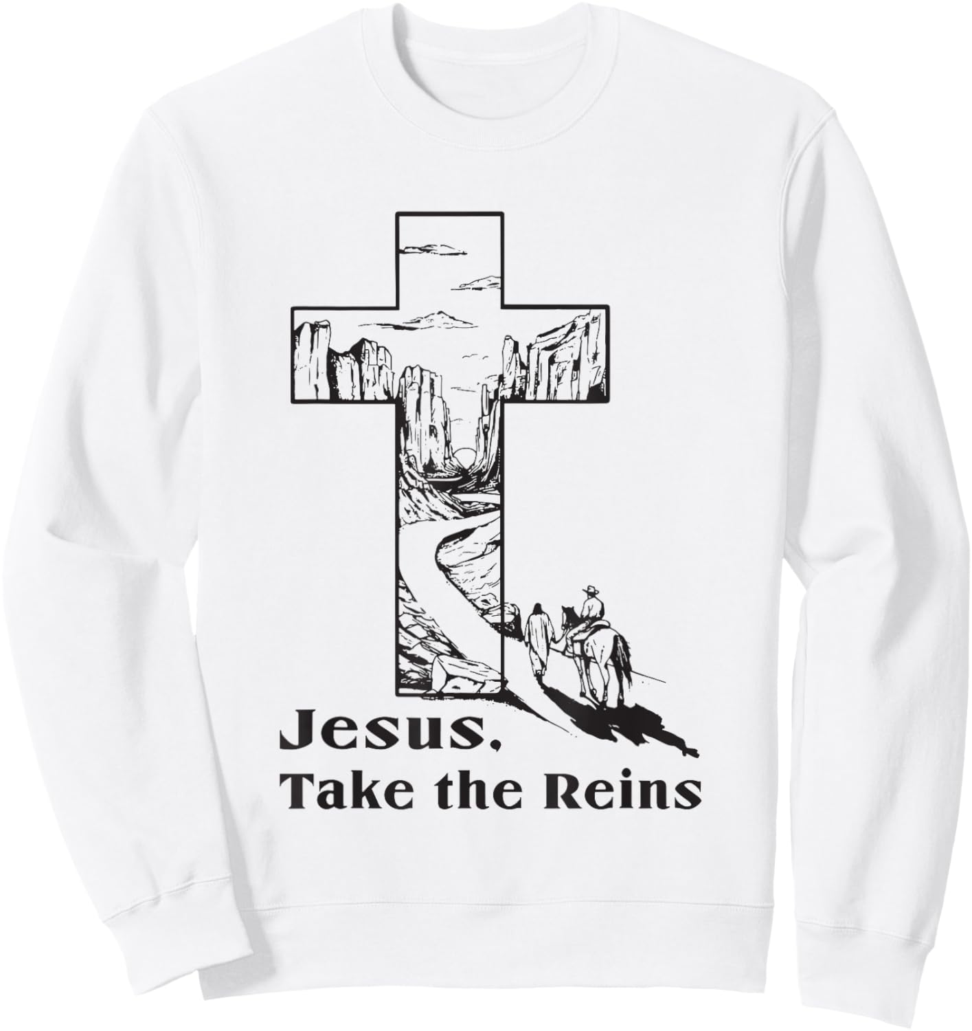 Jesus Take the Reins Religious Christian Sweatshirt - Sweatshirt | White