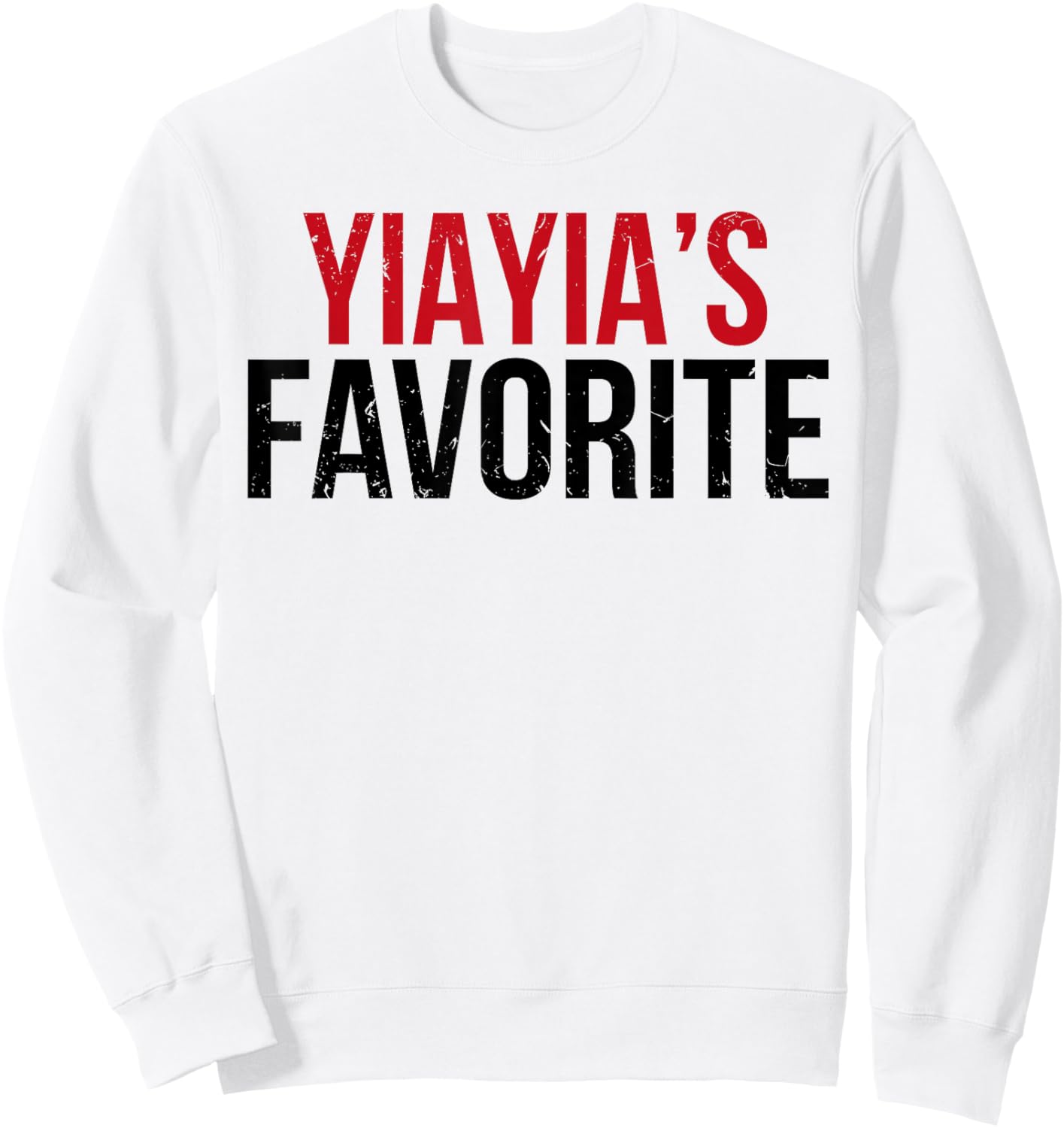 Yiayia’S Favorite Grandkid Humor for Kids Teens Family Sweatshirt - Sweatshirt | White