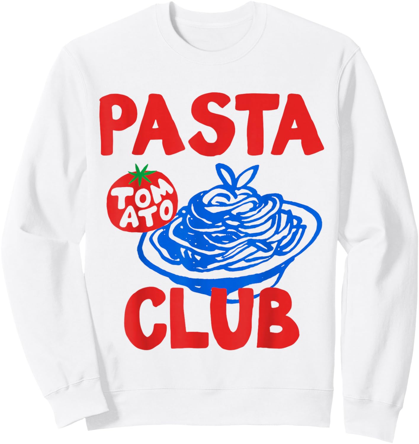 Pasta Club, Spaghetti Lover, Italian Food, Tomato Graphic Sweatshirt - Sweatshirt | White