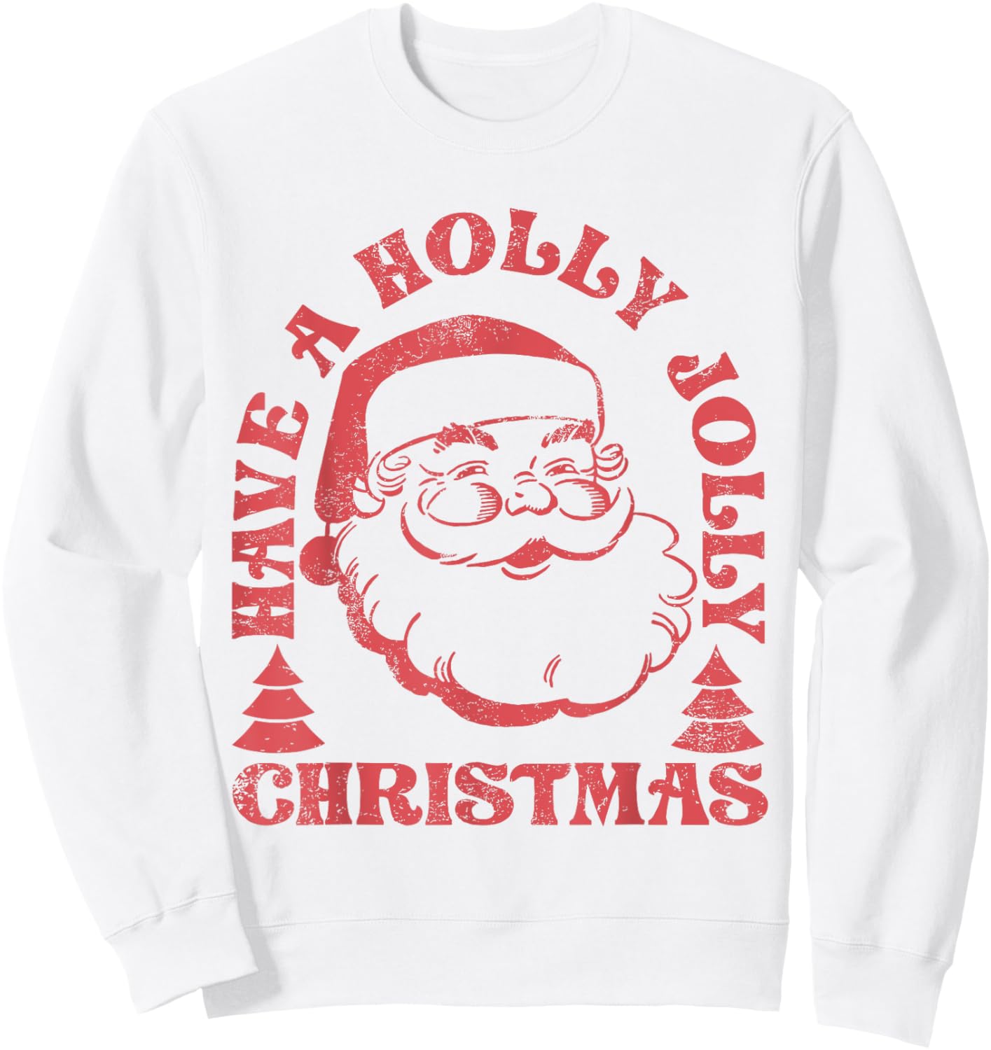 Have A Holly Xmas Jolly Santa Claus Christmas Pajama Family Sweatshirt - Sweatshirt | White