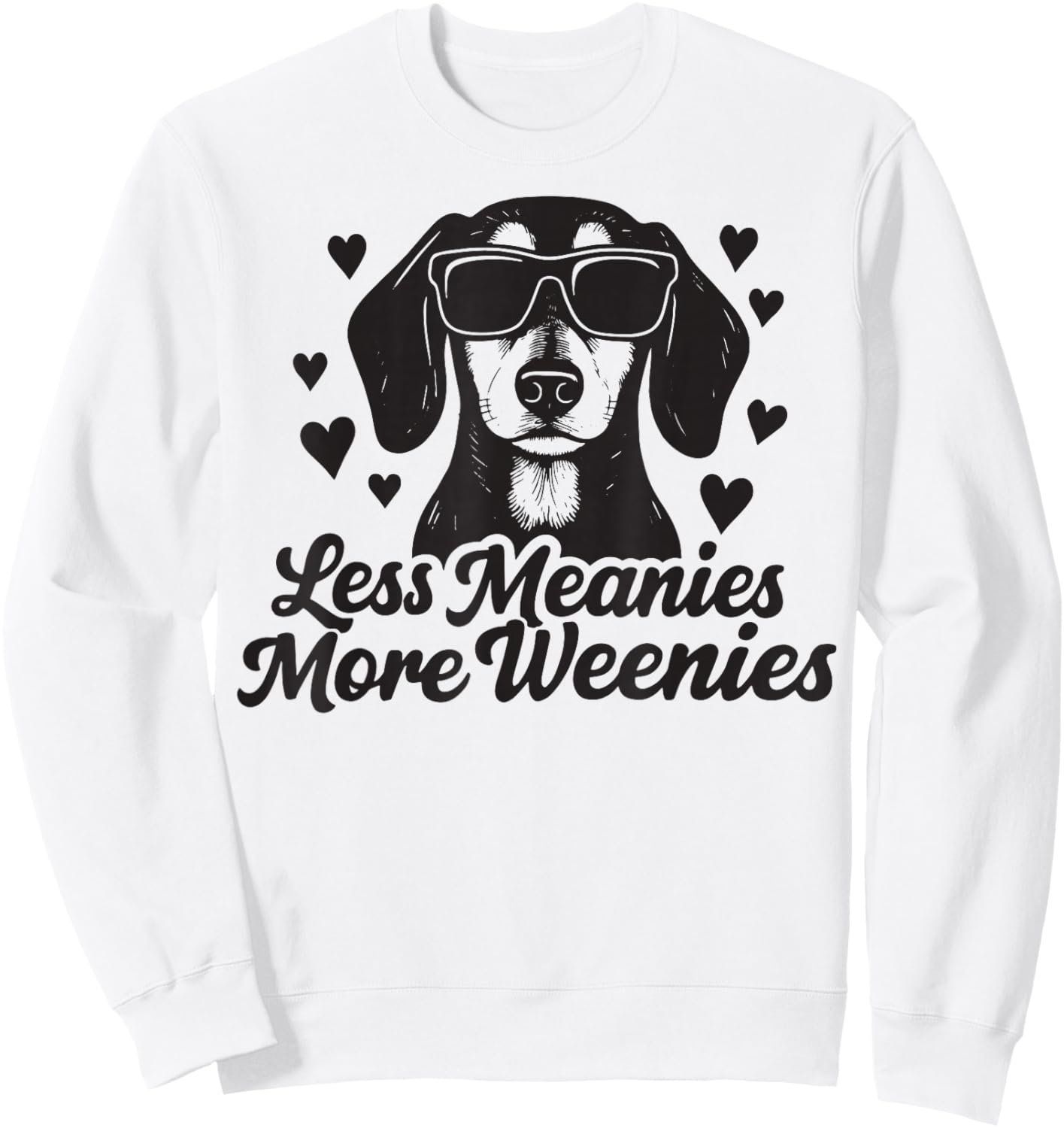 Less Meanies More Weenies Sweatshirt - Sweatshirt | White