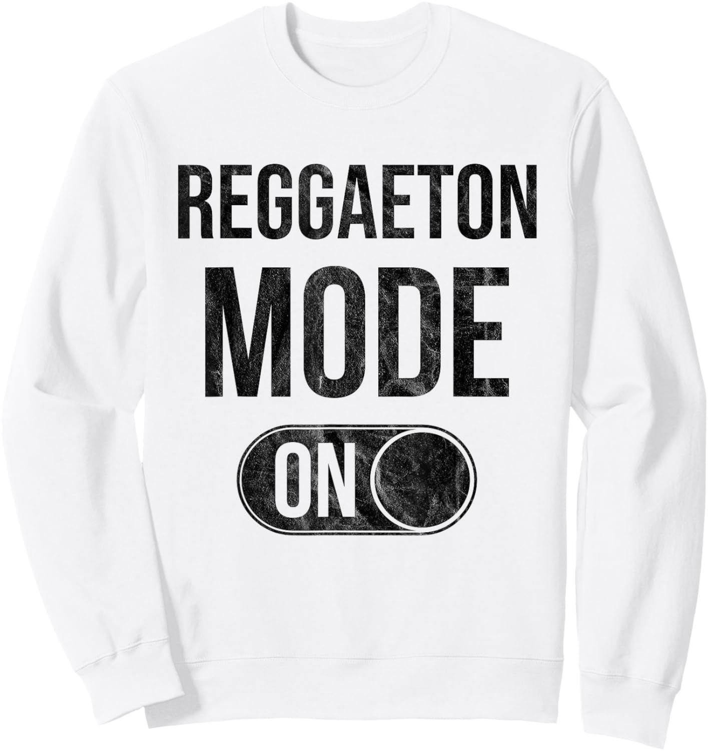 Reggaeton Mode On - Latin Music Party DJ Dance Sweatshirt - Sweatshirt | White