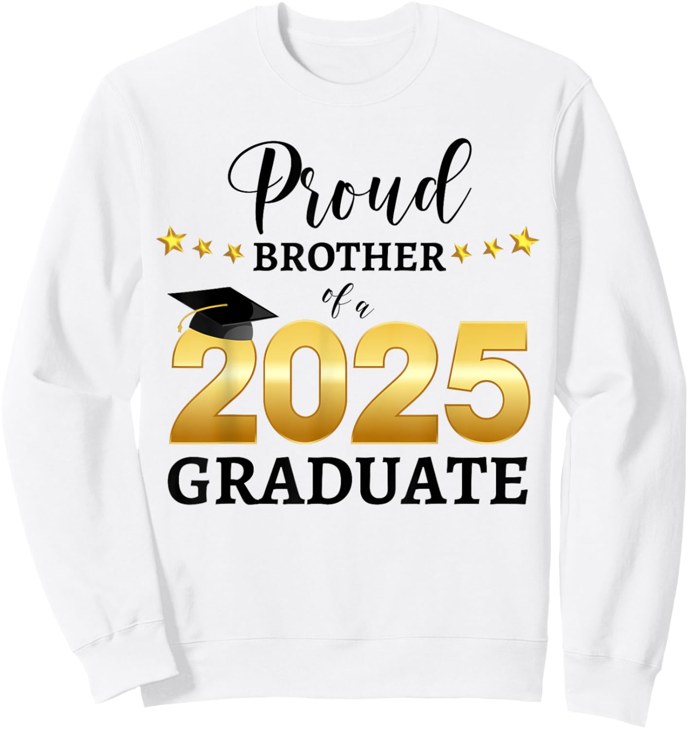 Proud Brother Of A 2025 Graduate Graduating Class Of 2025 Sweatshirt - Sweatshirt | White