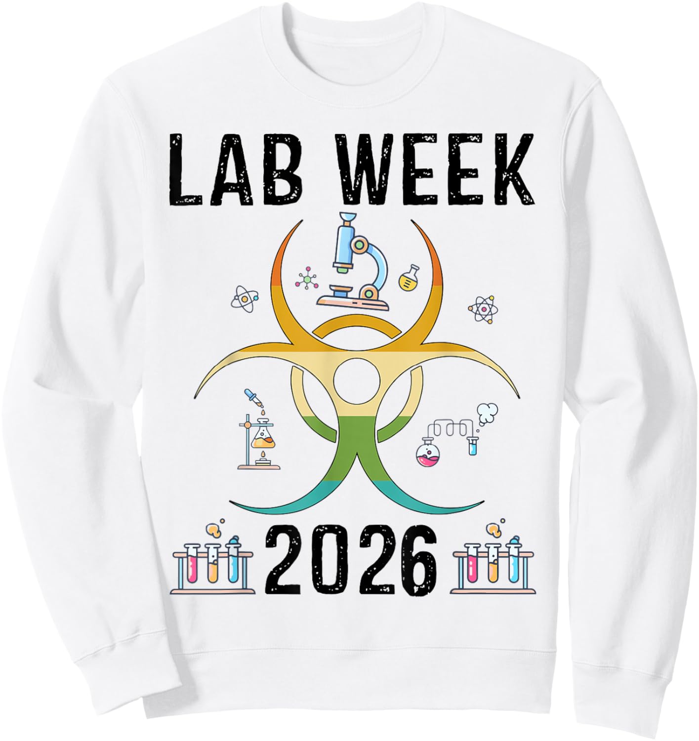 Lab Week 2026 Medical Laboratory Professionals Week Lab Tech Sweatshirt - Sweatshirt | White