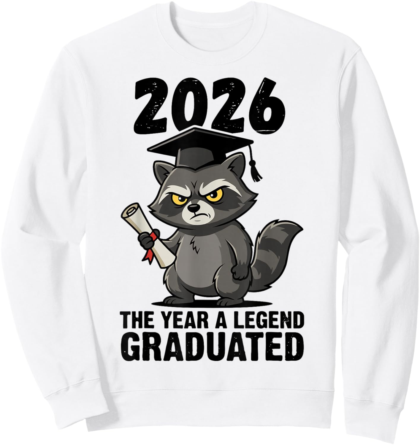 Funny Raccoon Graduation 2026 Legend Graduate Animal Sweatshirt - Sweatshirt | White
