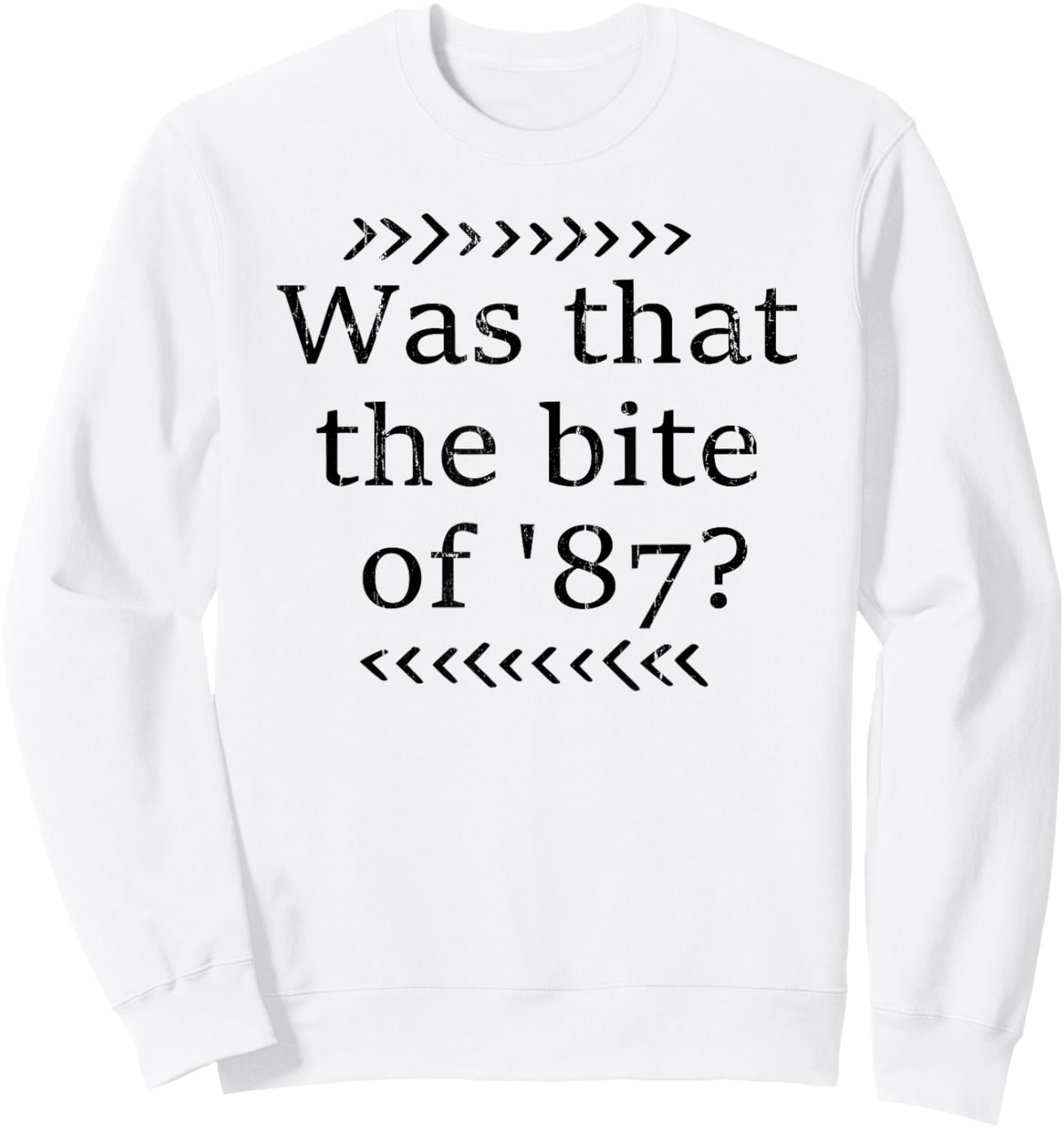 was That The Bite of 87 Sweatshirt - Sweatshirt | White