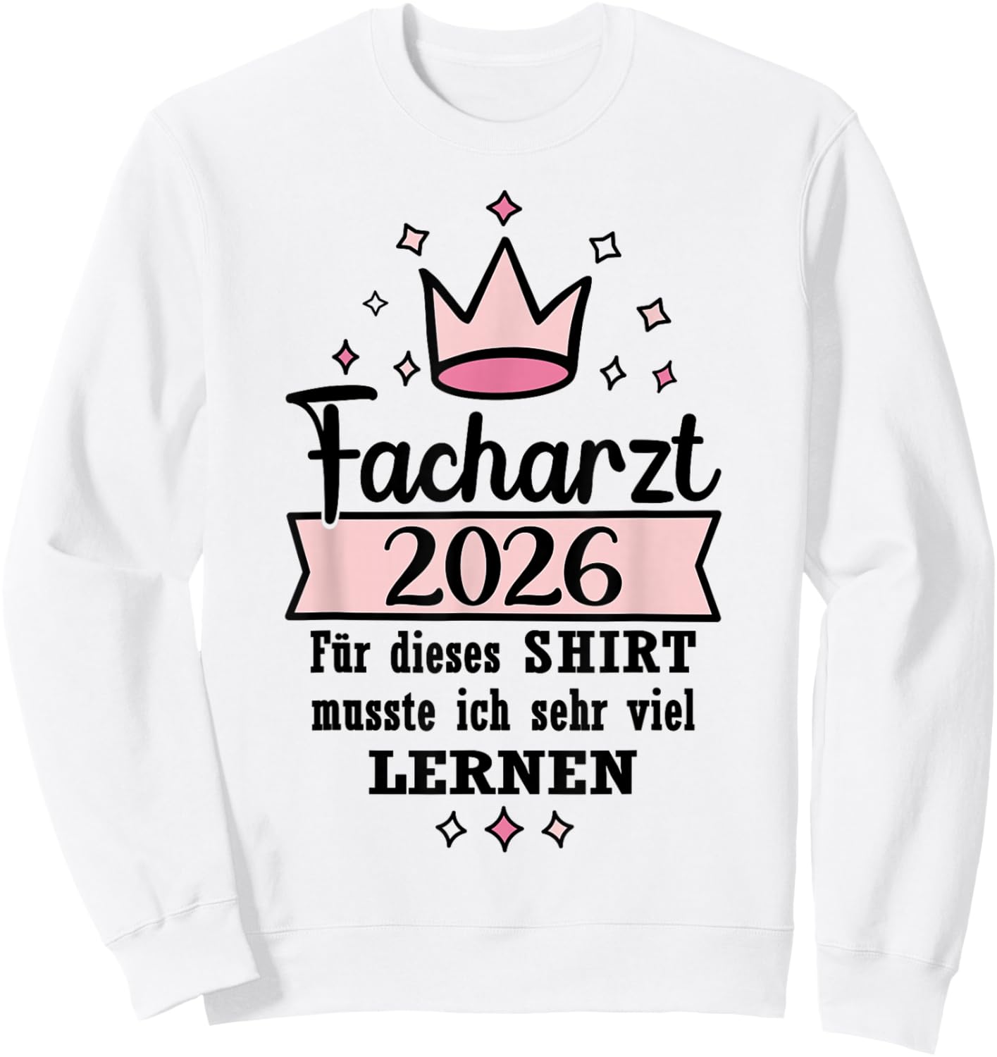 Facharzt Bestanden Abschluss Facharzt 2026 Sweatshirt - Sweatshirt | White