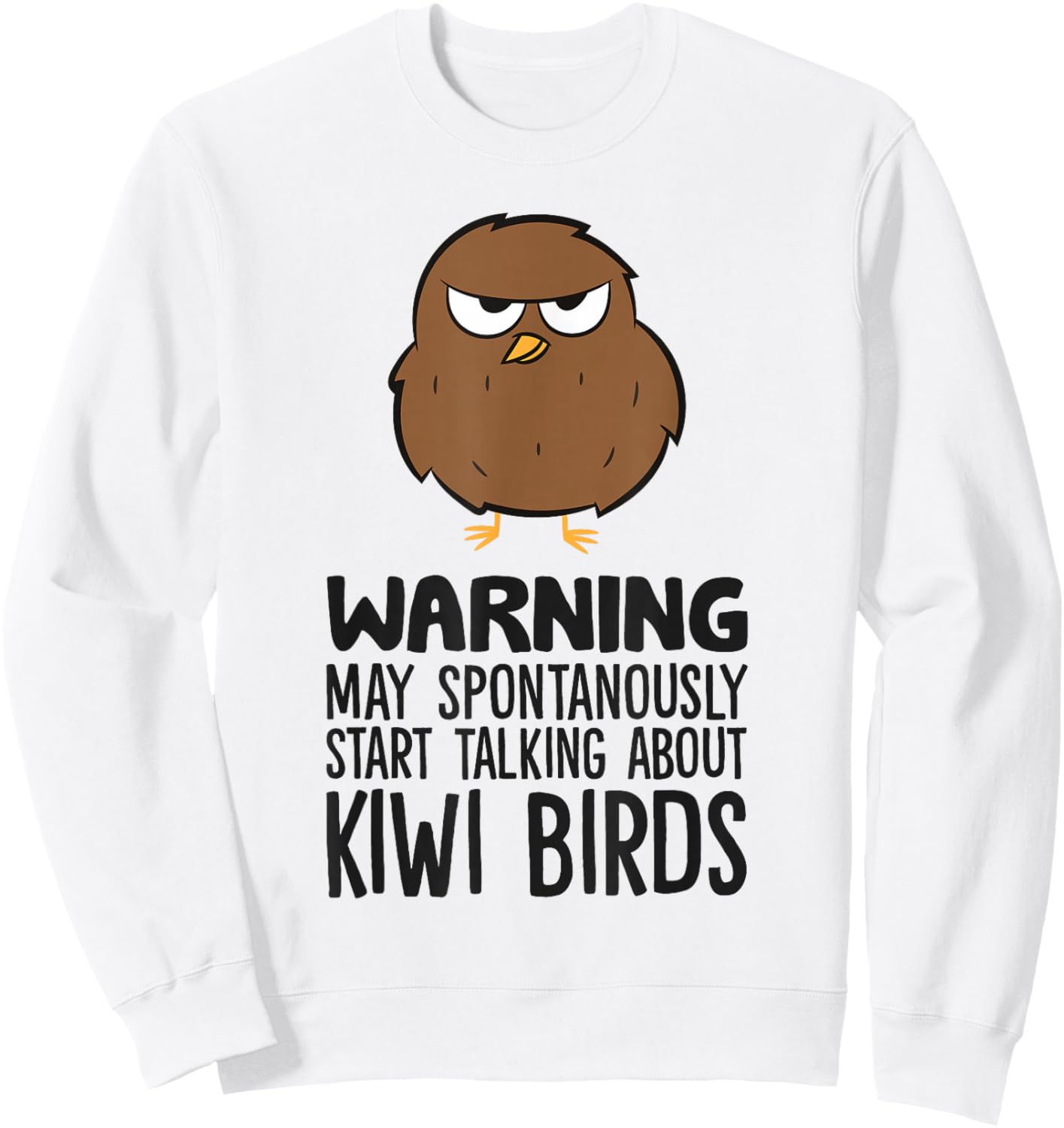 Warning May Spontaneously Start Talking About Kiwi Birds Sweatshirt - Sweatshirt | White