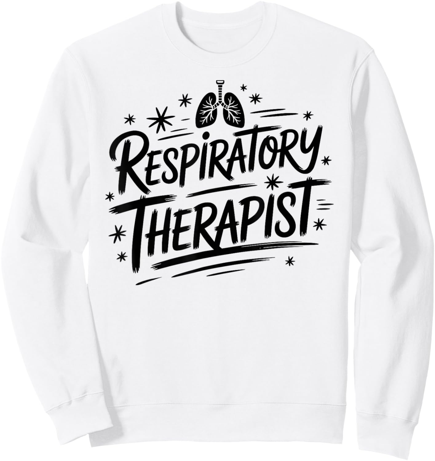 Funny Respiratory Therapist Sweatshirt - Sweatshirt | White