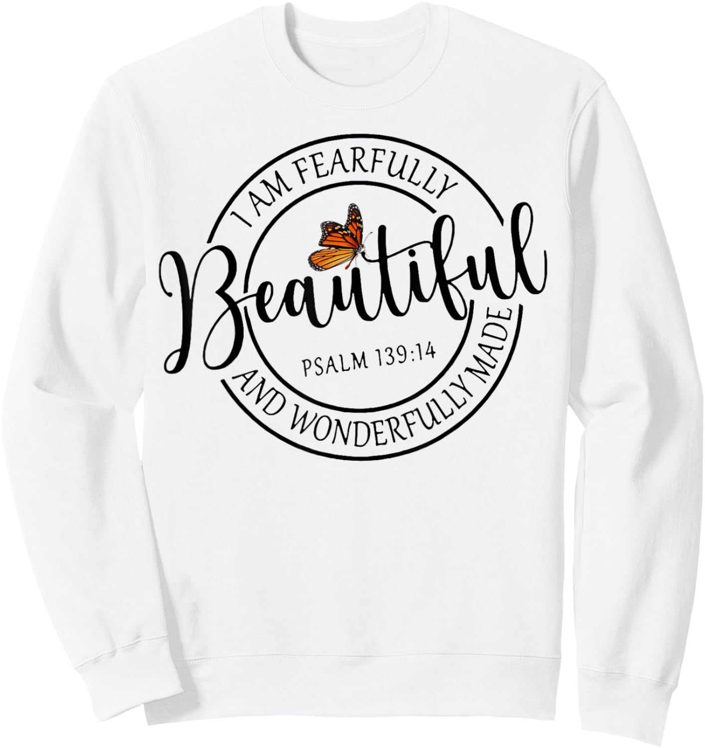 I Am Fearfully Beautiful And Wonderfully Made Sweatshirt - Sweatshirt | White
