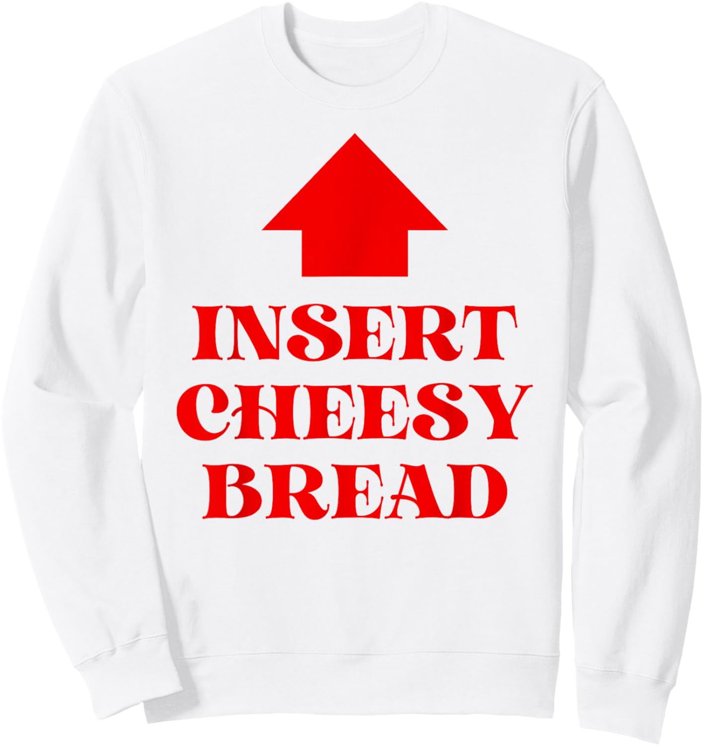 Insert Cheesy Bread Sweatshirt - Sweatshirt | White