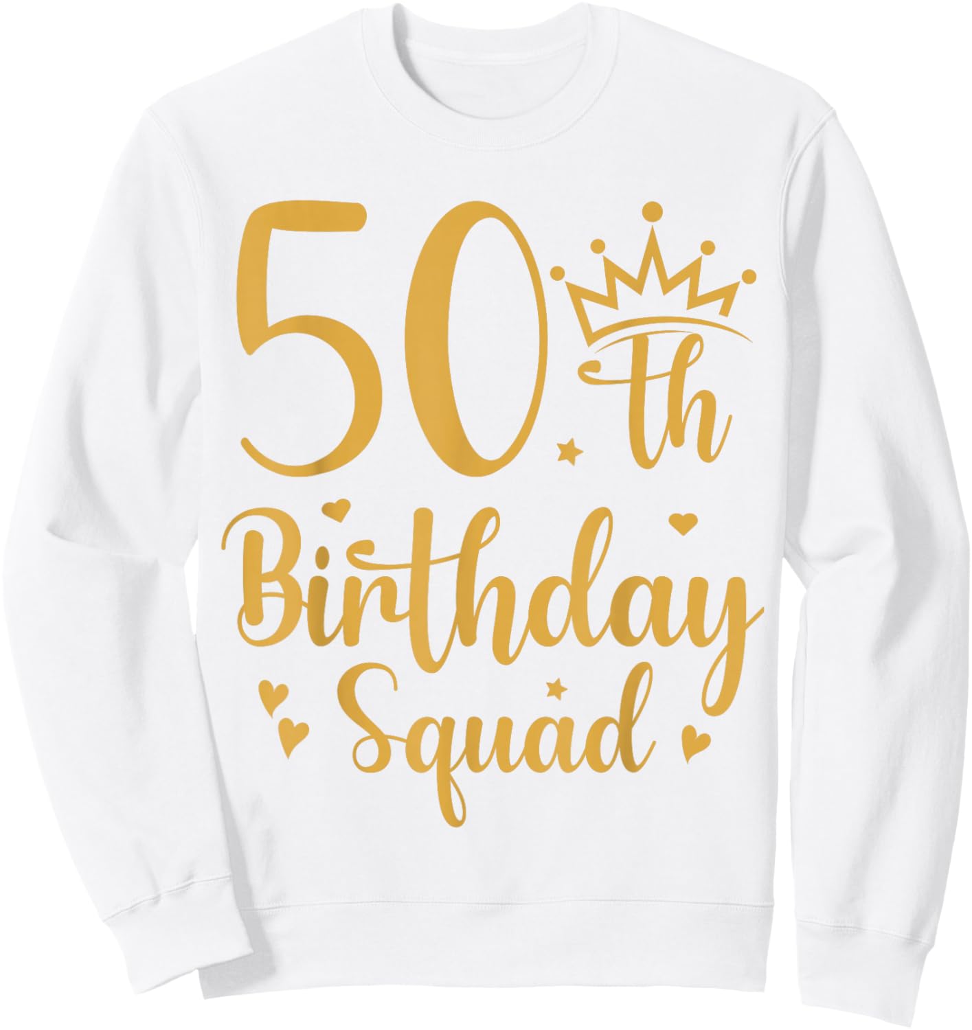 50th Birthday Squad 50 Years Old Birthday Party Group Women Sweatshirt - Sweatshirt | White