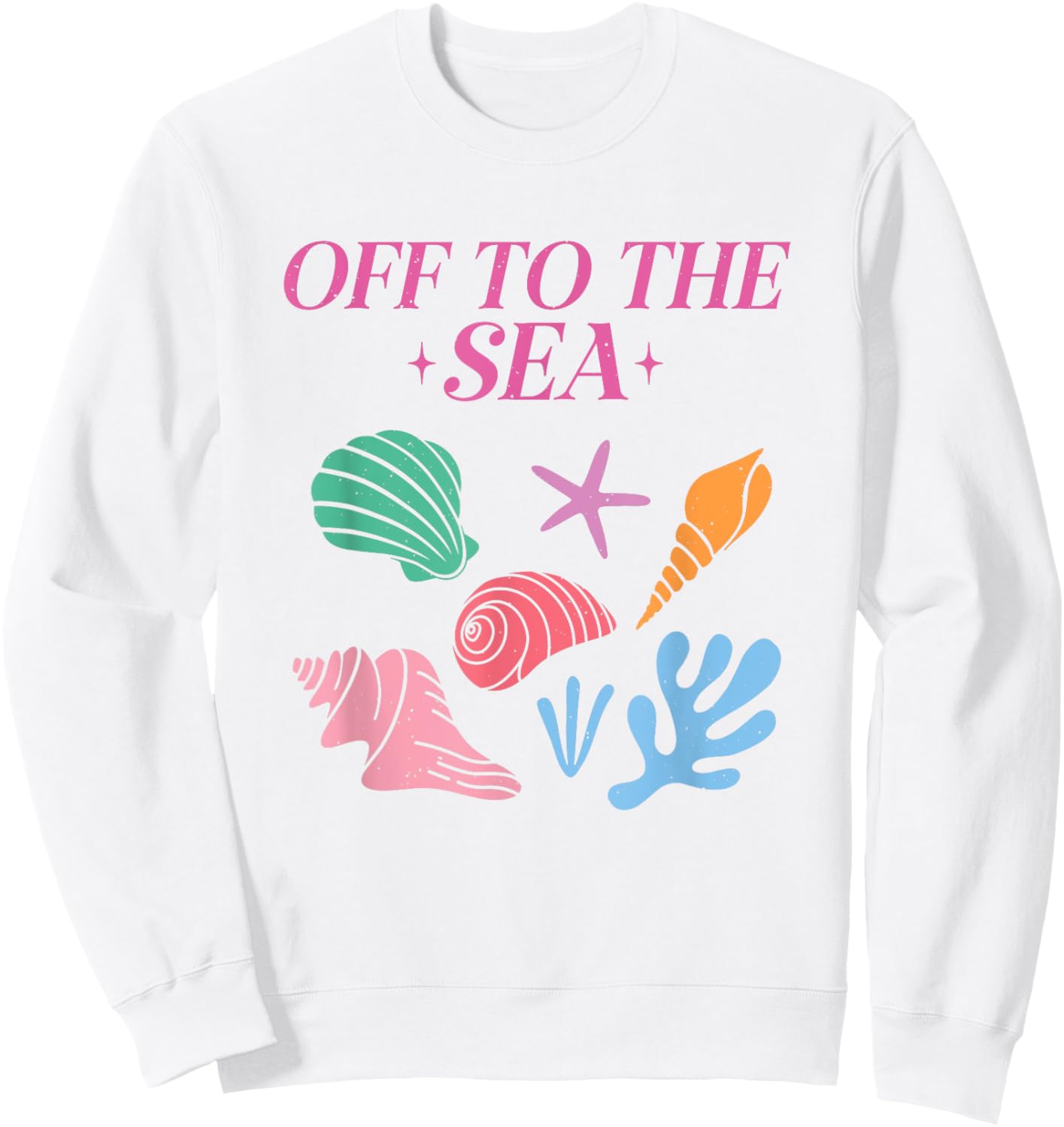 Off To The Sea Summer Cute Beach Colorful Seashells Starfish Women Girls Kids Sweatshirt - Sweatshirt | White