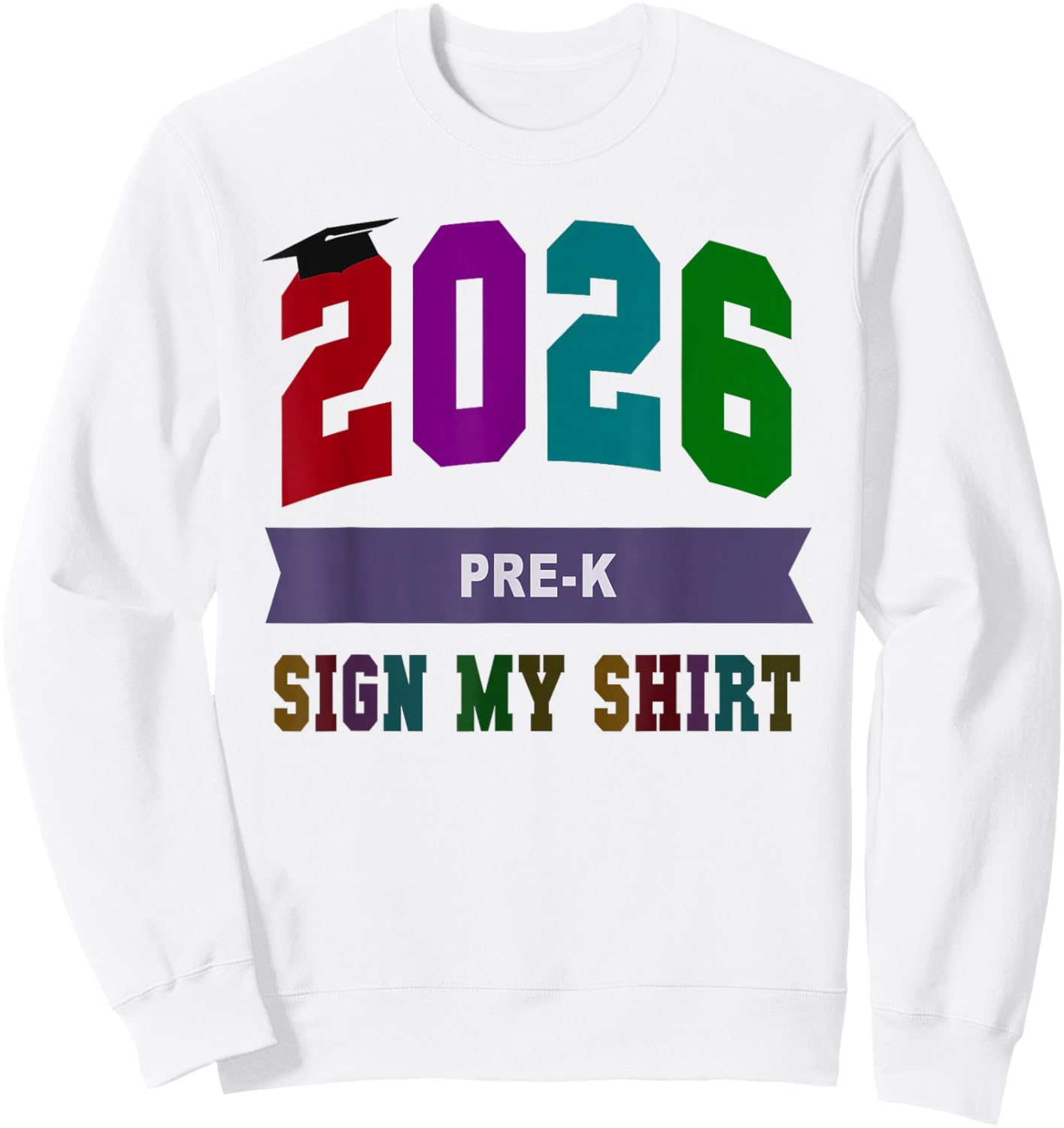 Bye PRE-K School Last Day 2026 Signing Autographs DIY Art Sweatshirt - Sweatshirt | White