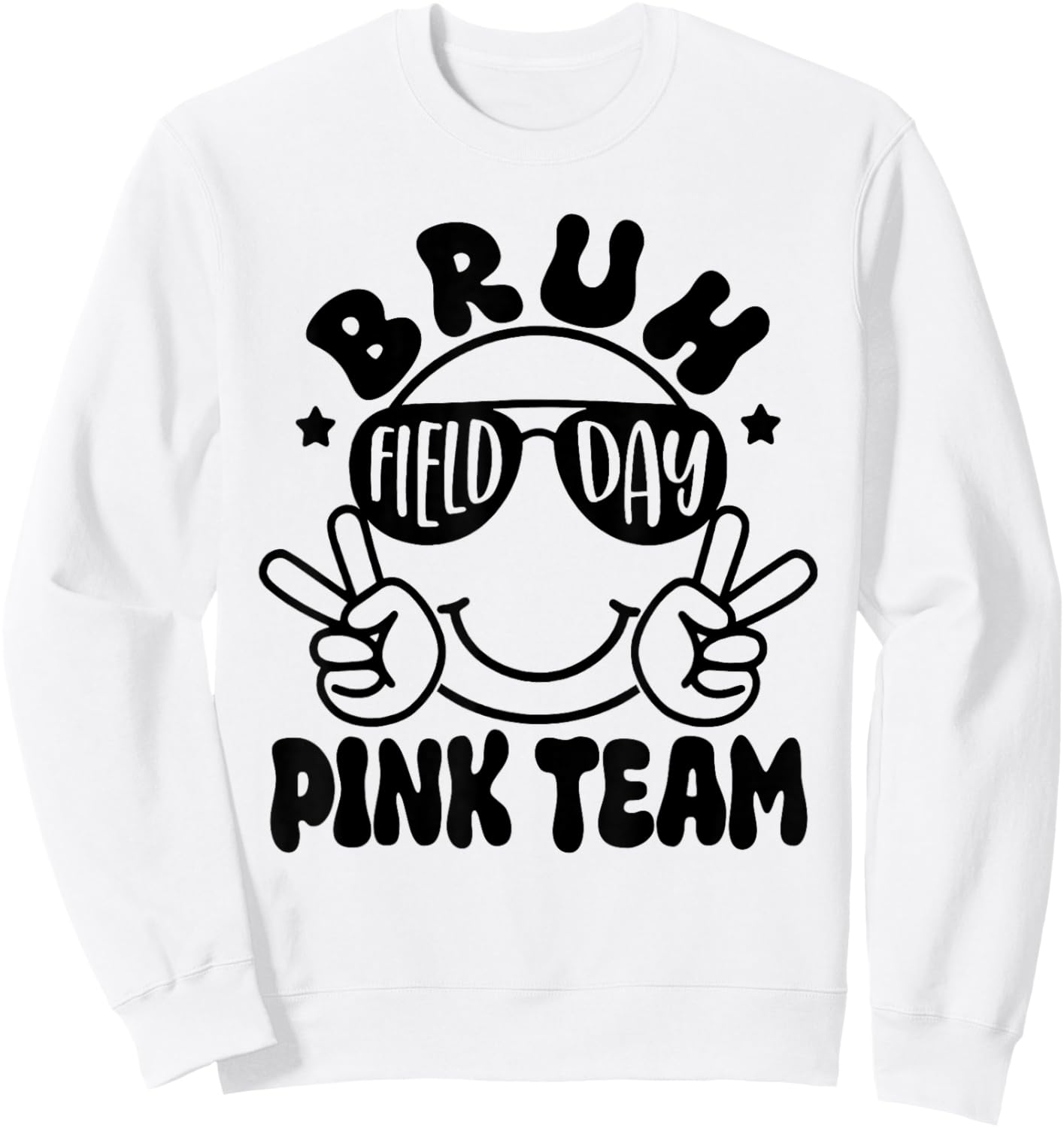 Bruh Field Day Pink Team Funny Teacher Kids Field Day Games Sweatshirt - Sweatshirt | White