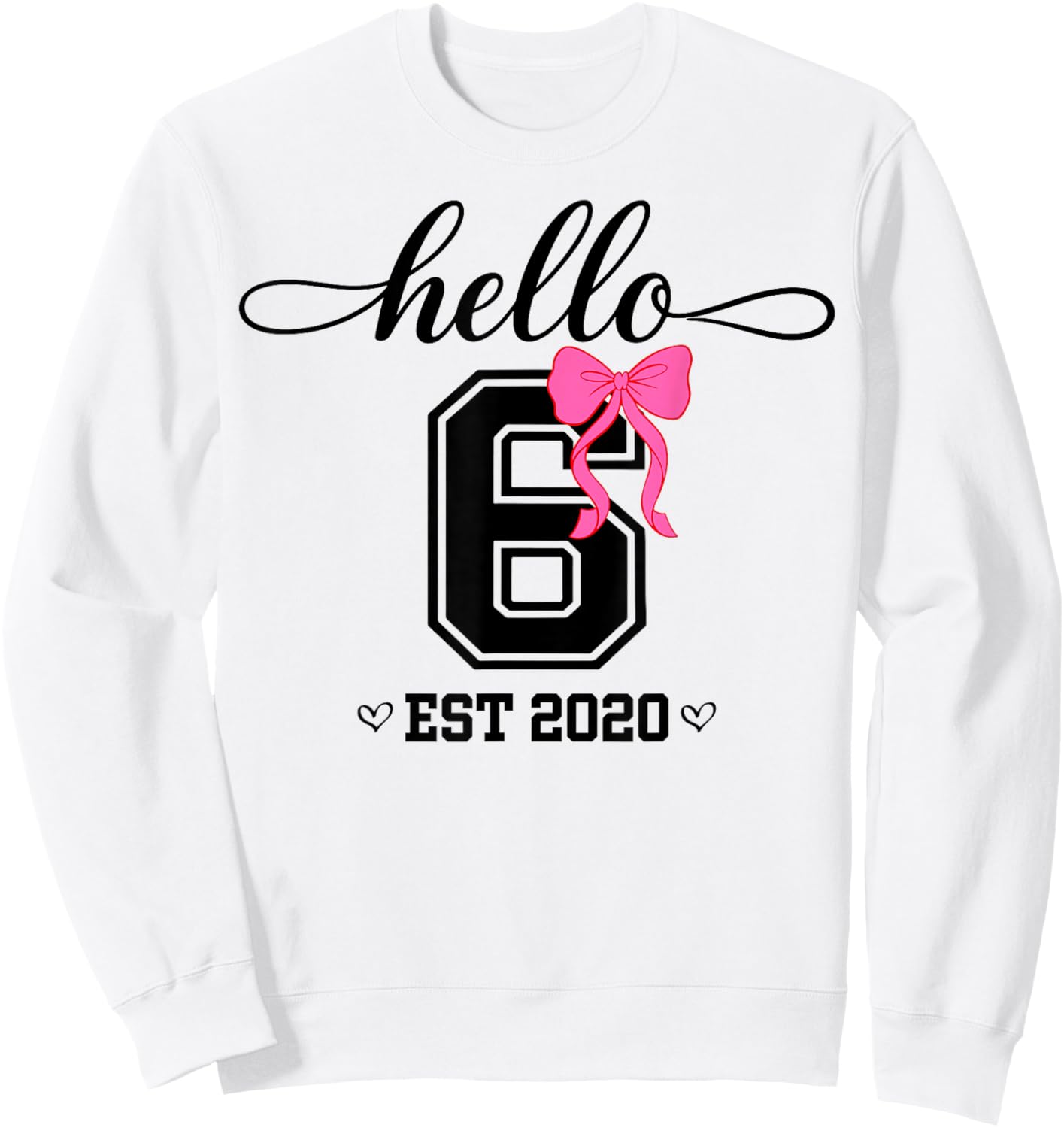 Hello Six Est 2020 Coquette Bow 6th Birthday Girl Sweatshirt - Sweatshirt | White