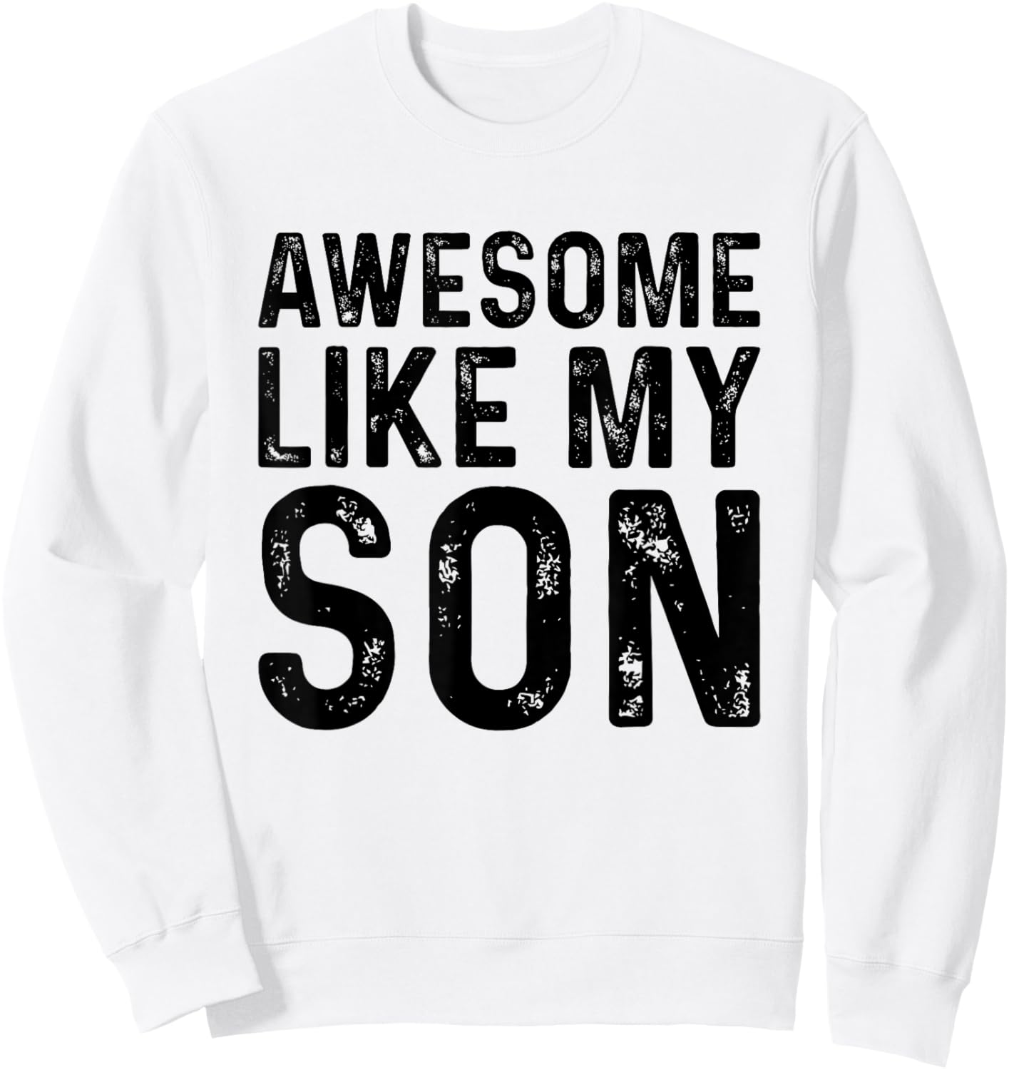Awesome Like My Son Sweatshirt - Sweatshirt | White