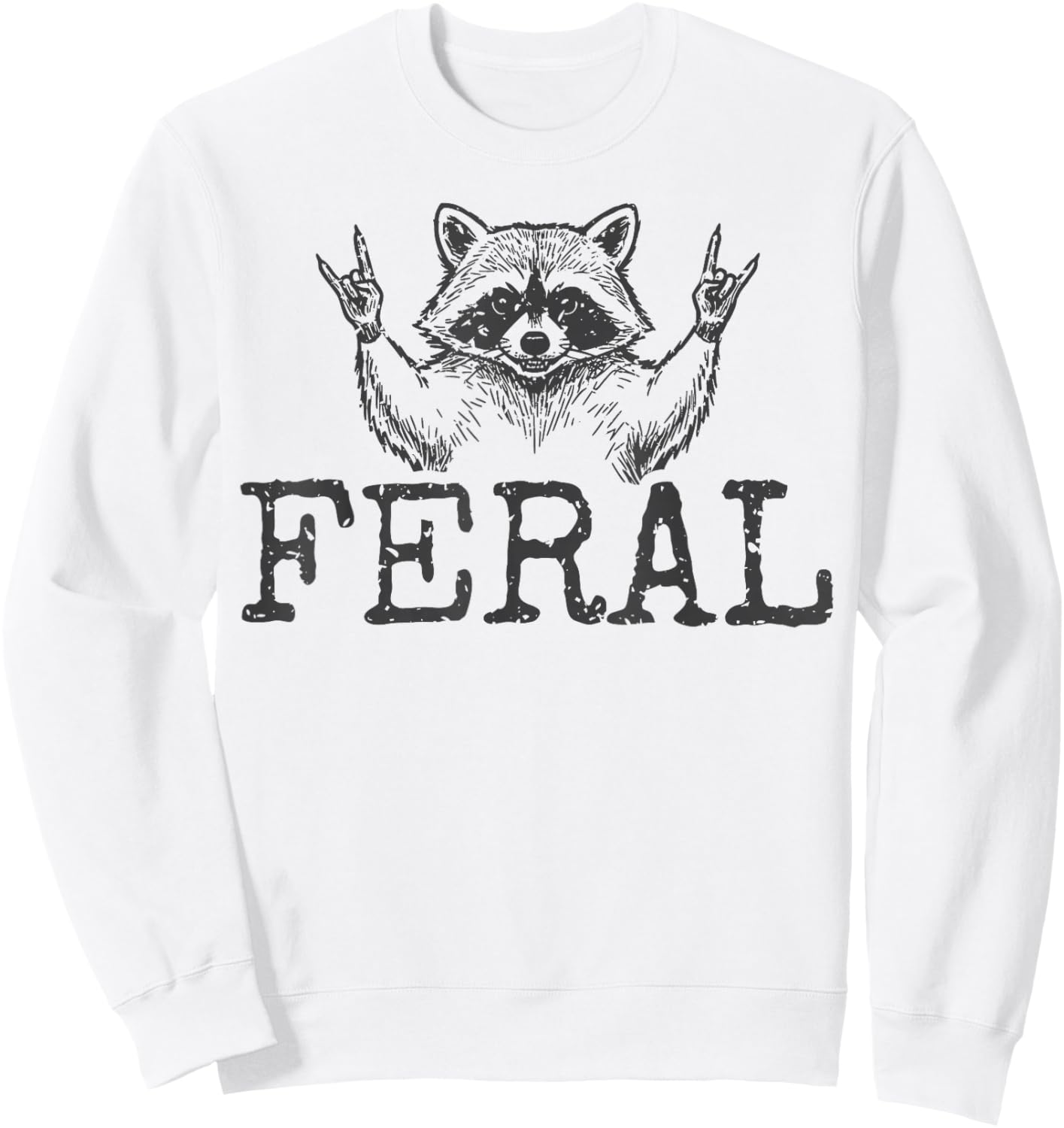 Funny Unhinged and Feral Raccoon Cute Feral Girl Racoon Sweatshirt - Sweatshirt | White