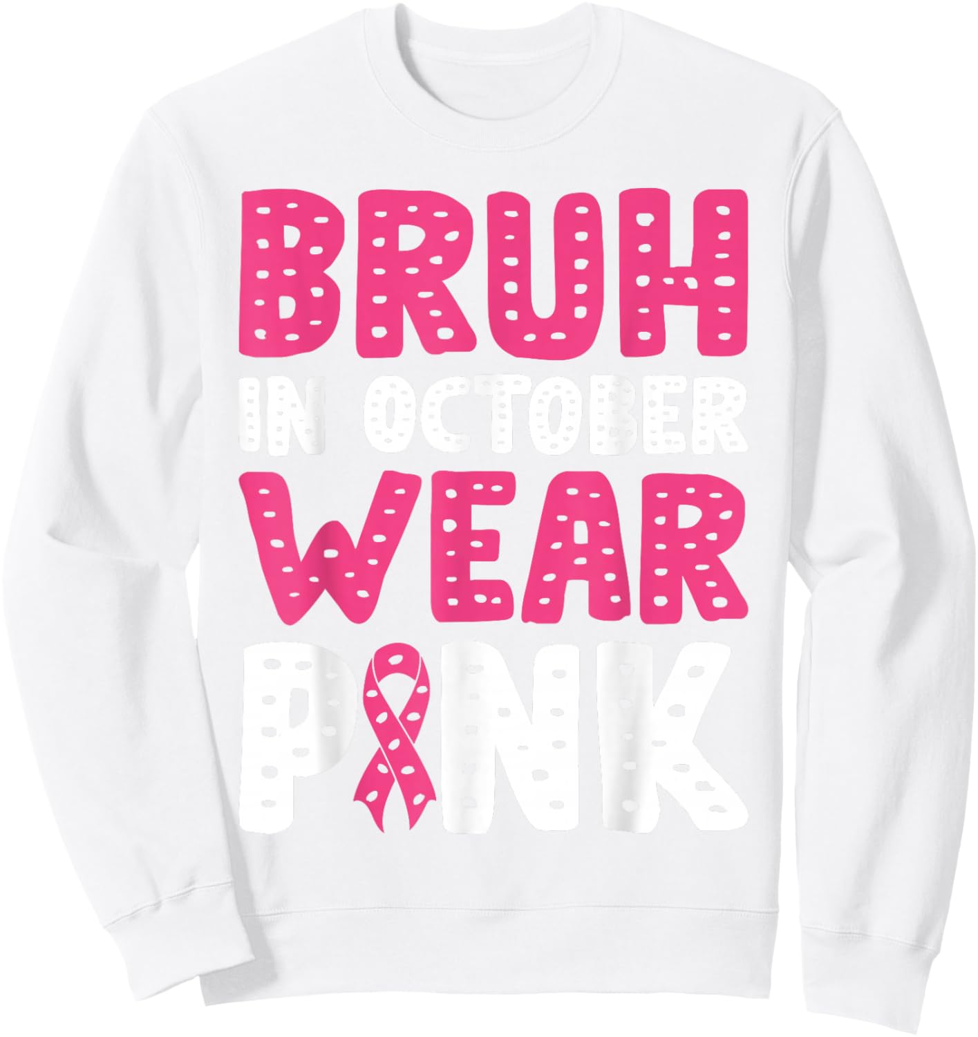 Breast Cancer Shirts for Kids Boys Bruh In October Wear Pink Sweatshirt - Sweatshirt | White