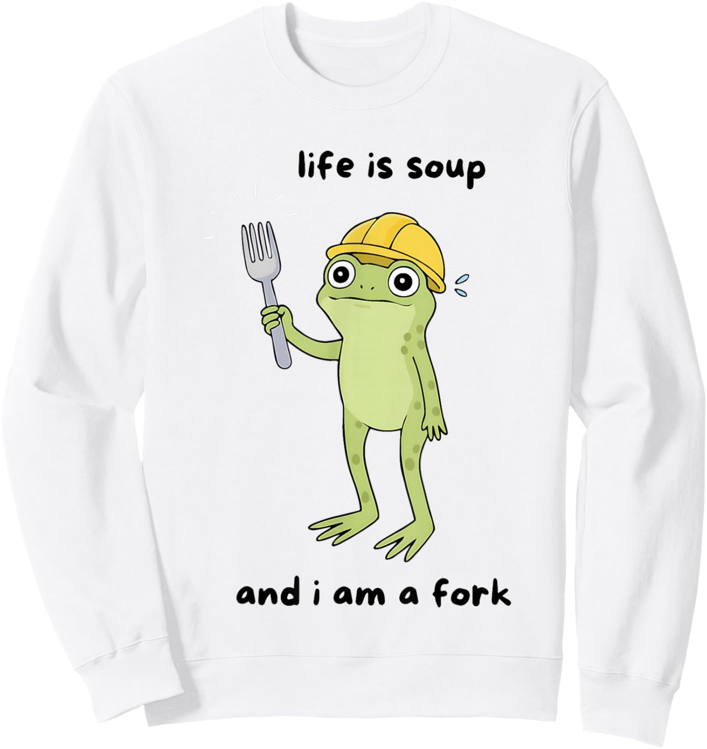 Frog Life is Soup and I Am Fork Sweatshirt - Sweatshirt | White