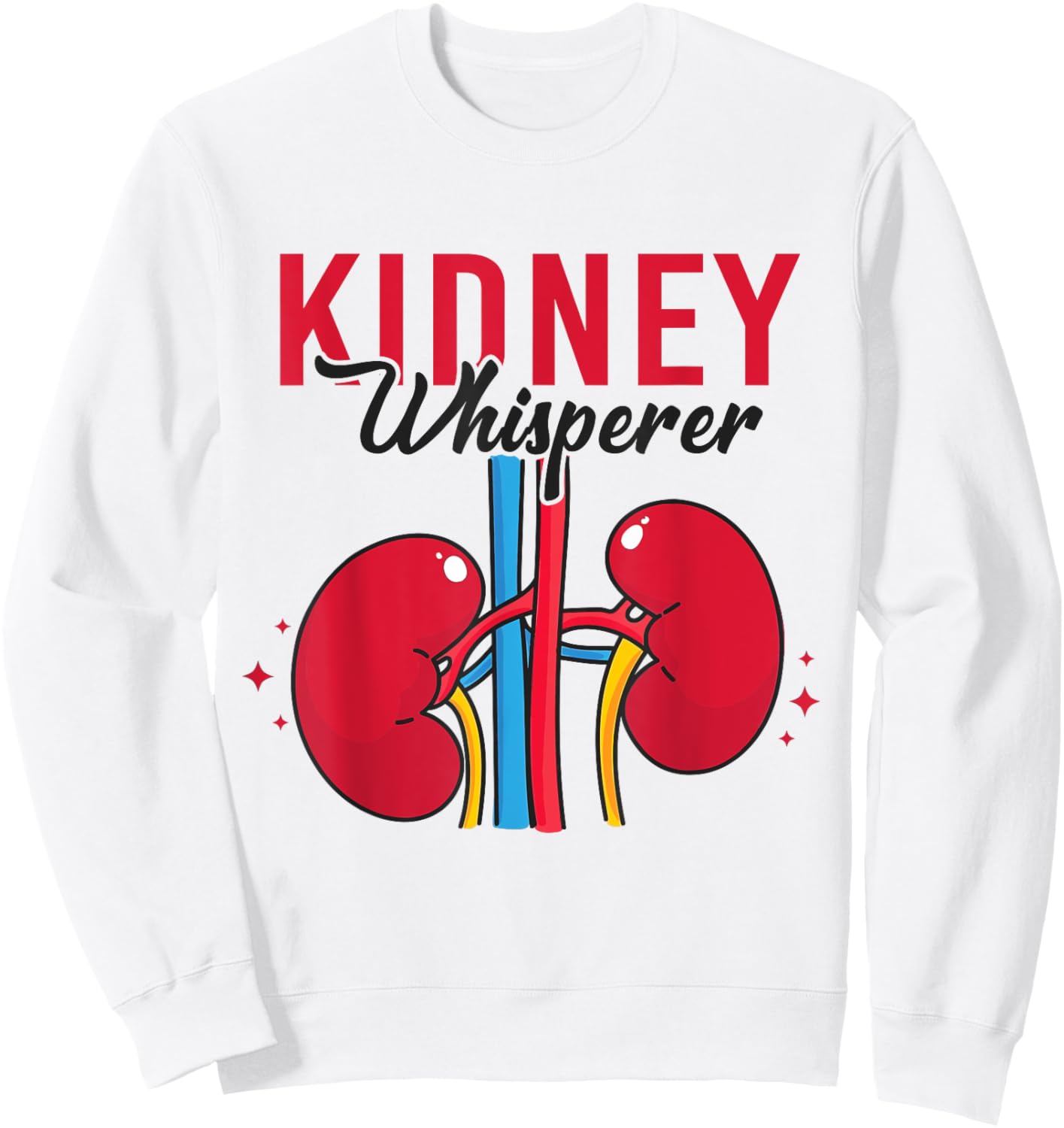 Kidney Whisperer Funny Dialysis Technician Nephrology Nurse Sweatshirt - Sweatshirt | White