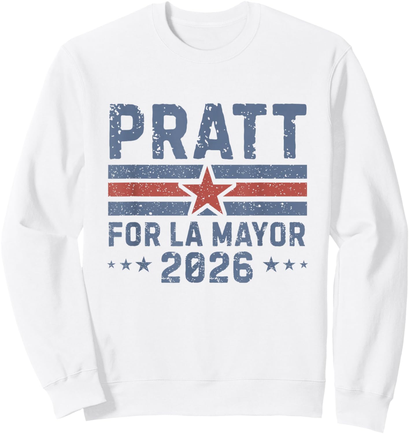 Pratt for Mayor of Los Angeles 2026 - Vintage Sweatshirt - Sweatshirt | White
