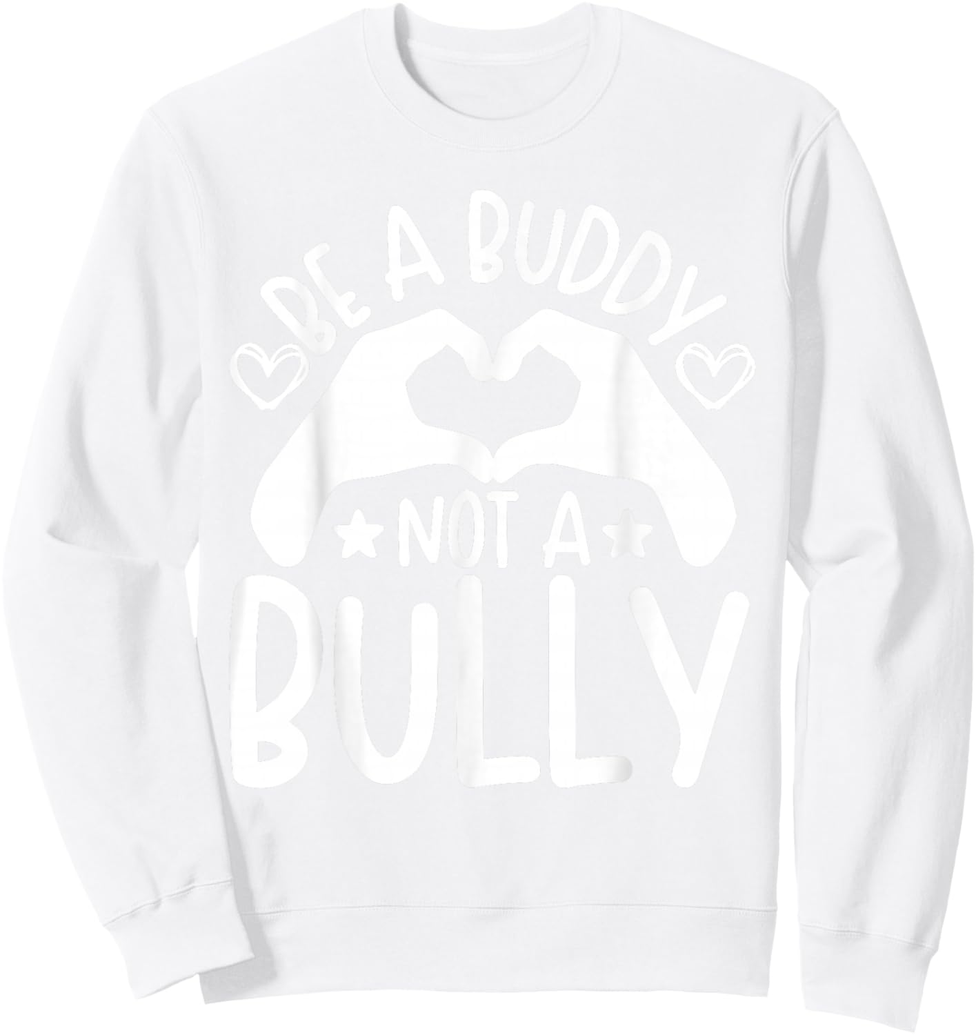 Be A Buddy Not A Bully Unity Day Orange Anti Bullying Kids Sweatshirt - Sweatshirt | White