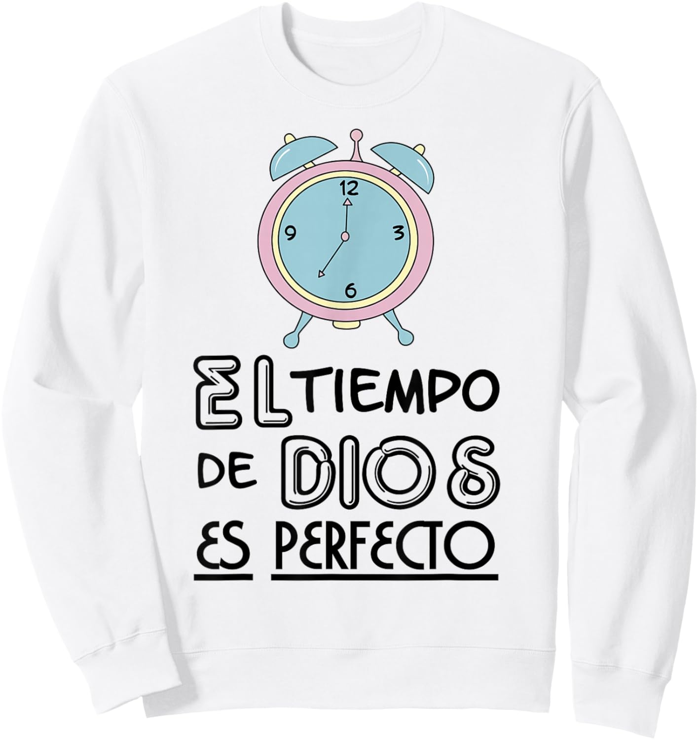 El tiempo de Dios es perfecto Sweatshirt - Sweatshirt | White