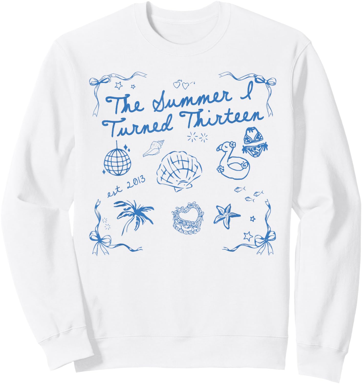 Summer I Turned Thirteen Year Old Est 2013 13th Birthday Sweatshirt - Sweatshirt | White