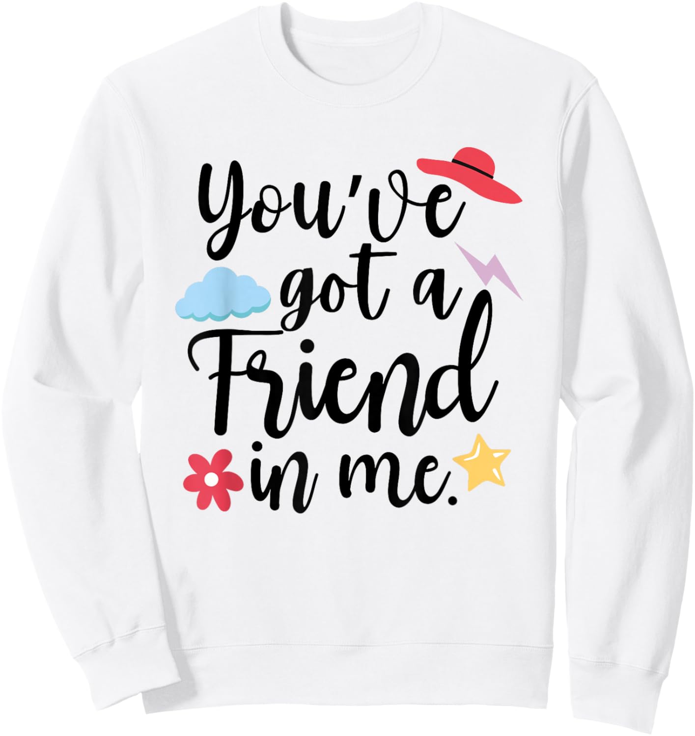 International Friendship Day You've Got a Friend in Me Team Sweatshirt - Sweatshirt | White