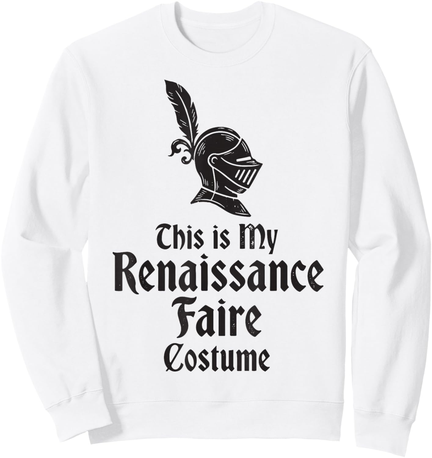 This is My Renaissance Faire Costume Sweatshirt - Sweatshirt | White